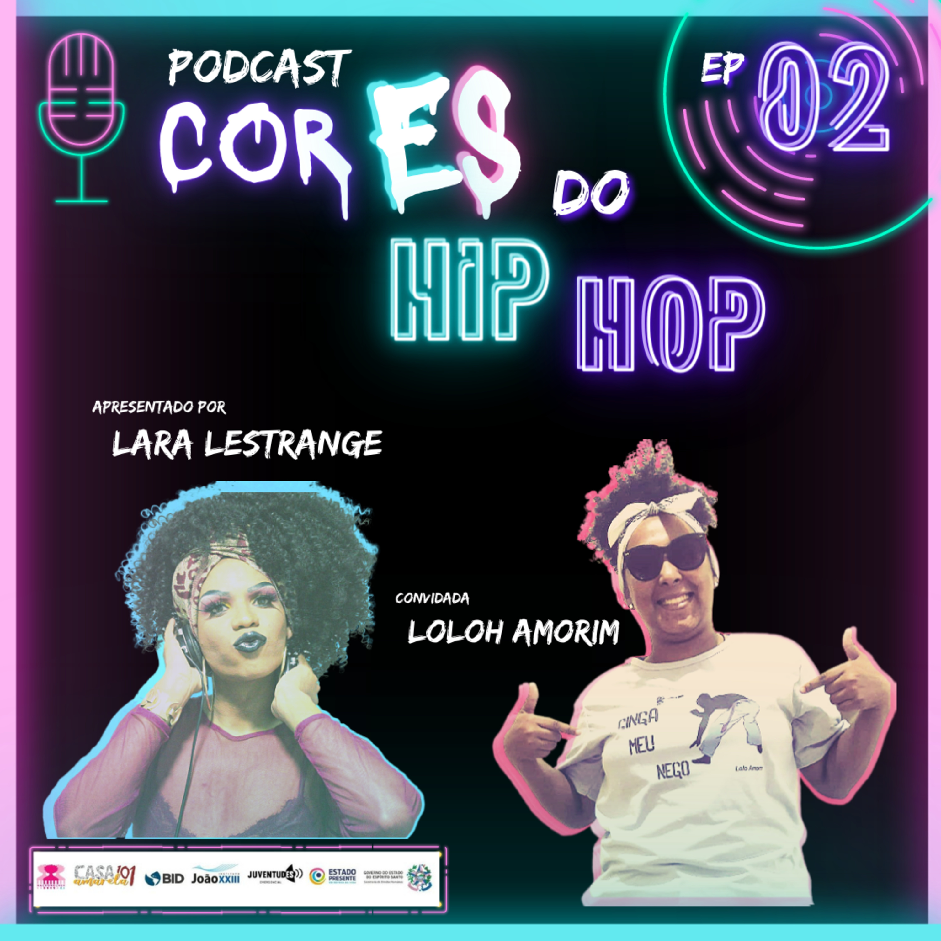 CORES DO HIP HOP - ENTREVISTA COM LOLOH AMORIM