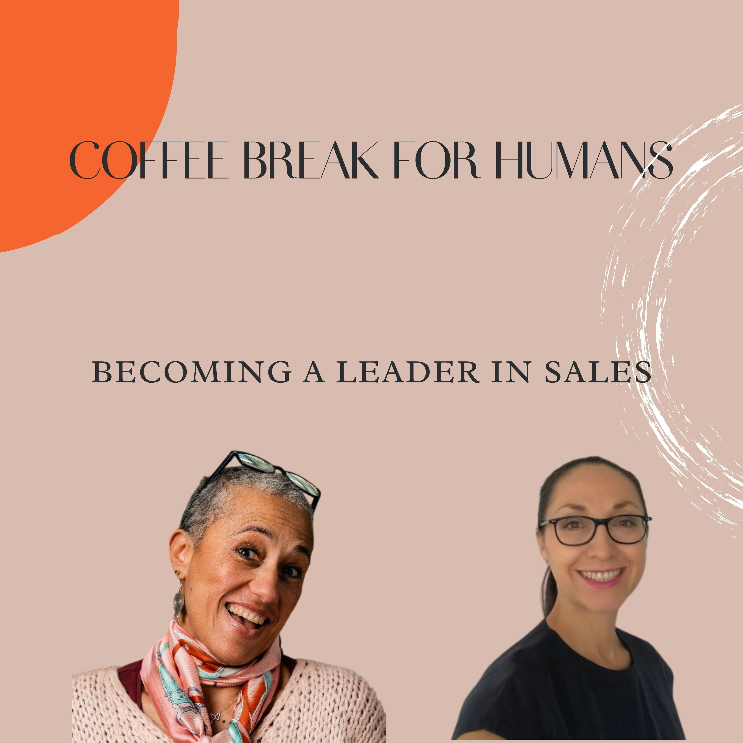 Episode 5 - Becoming A Leader In Sales by Annick & Monica episode artwork