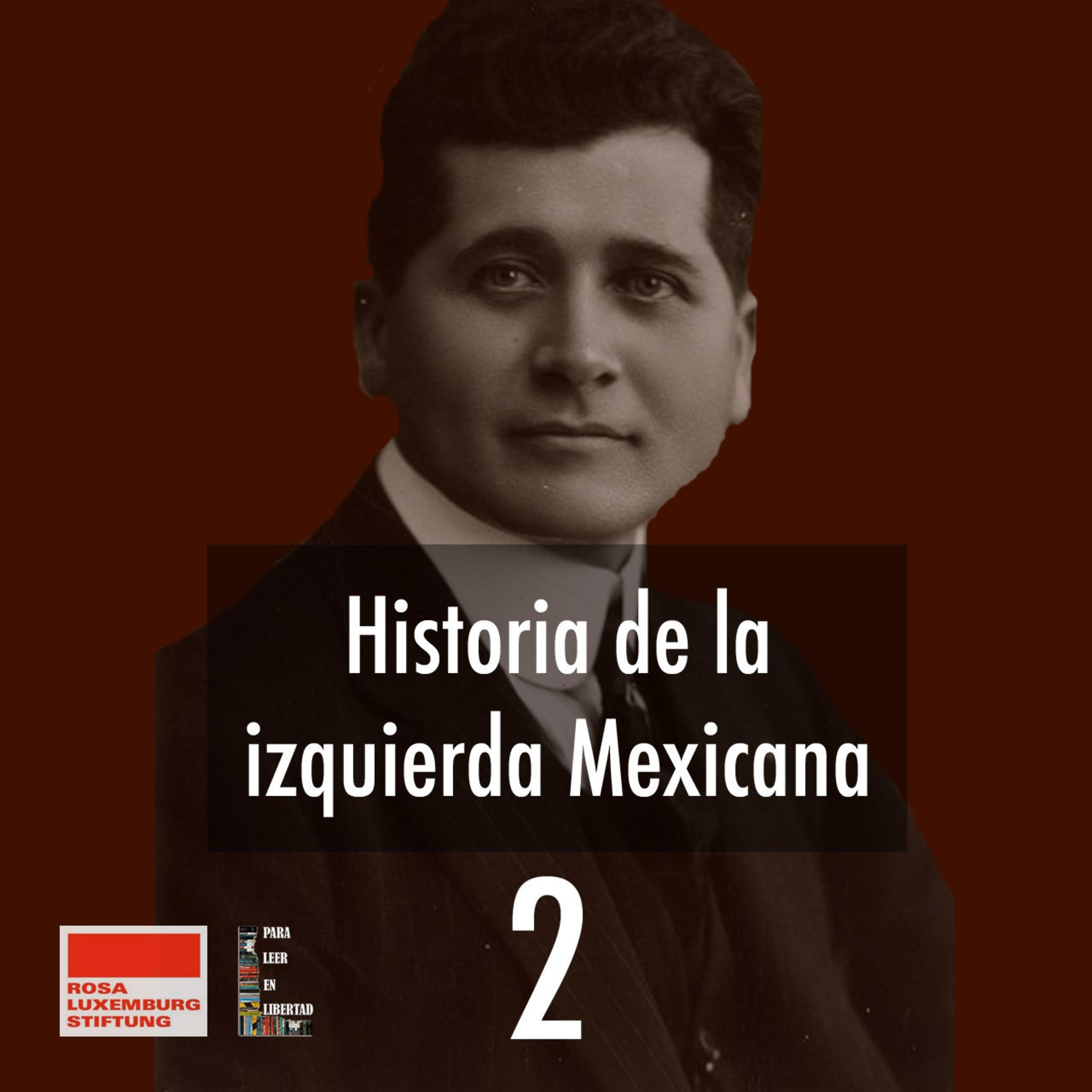 Historia de la izquierda Mexicana 2 episode artwork