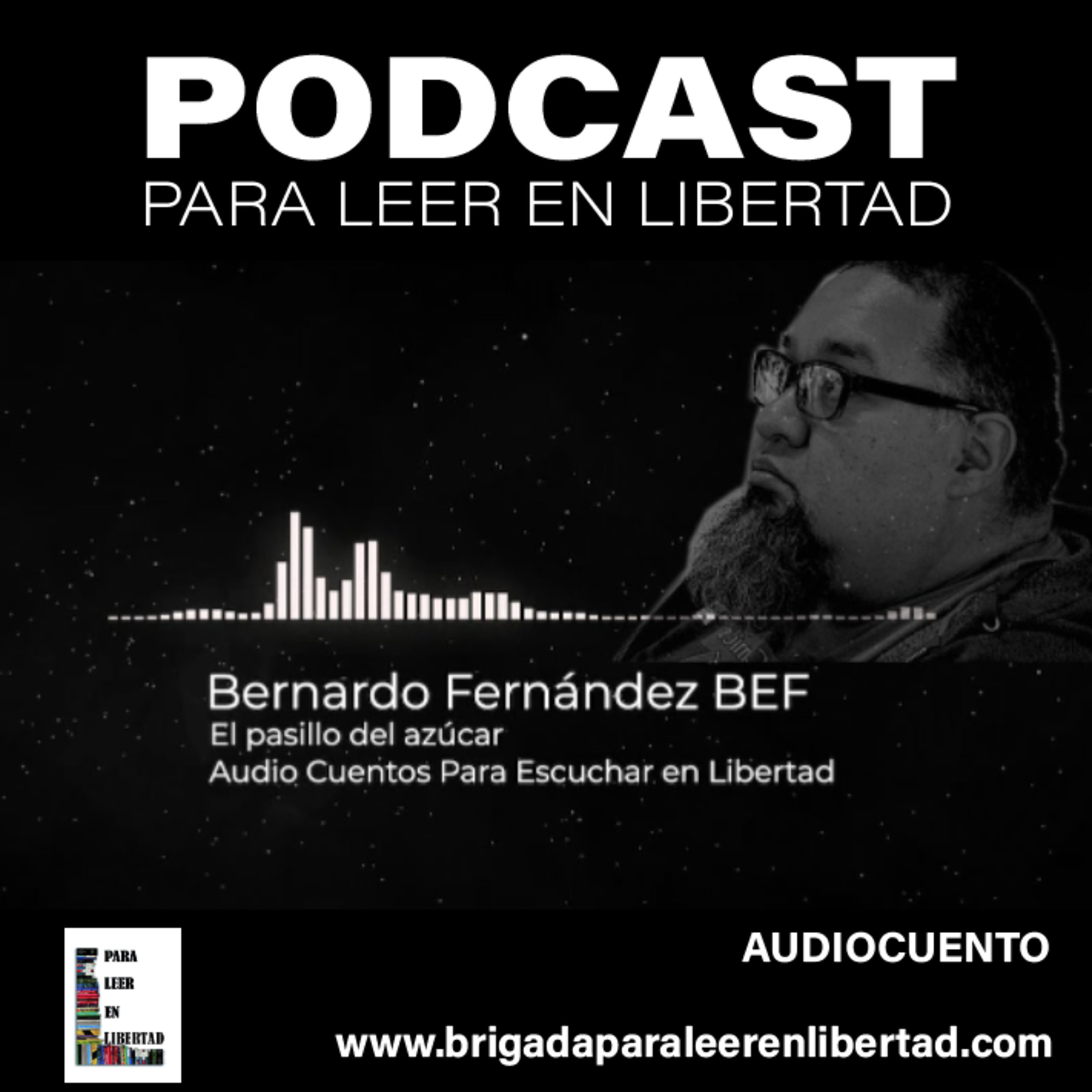 Audiocuento El pasillo del azúcar de Bernardo Fernández BEF episode artwork