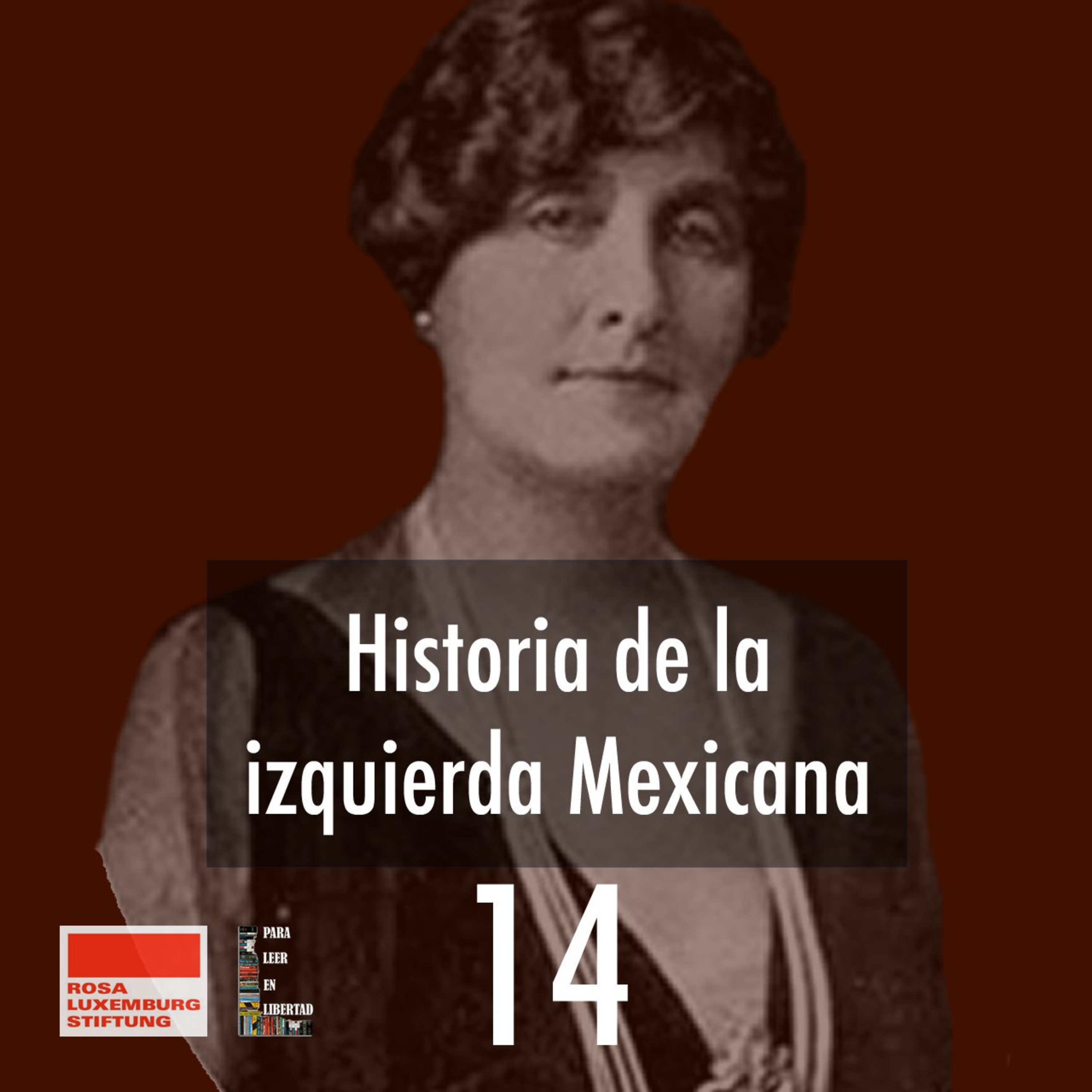 Historia de la izquierda Mexicana 14 episode artwork