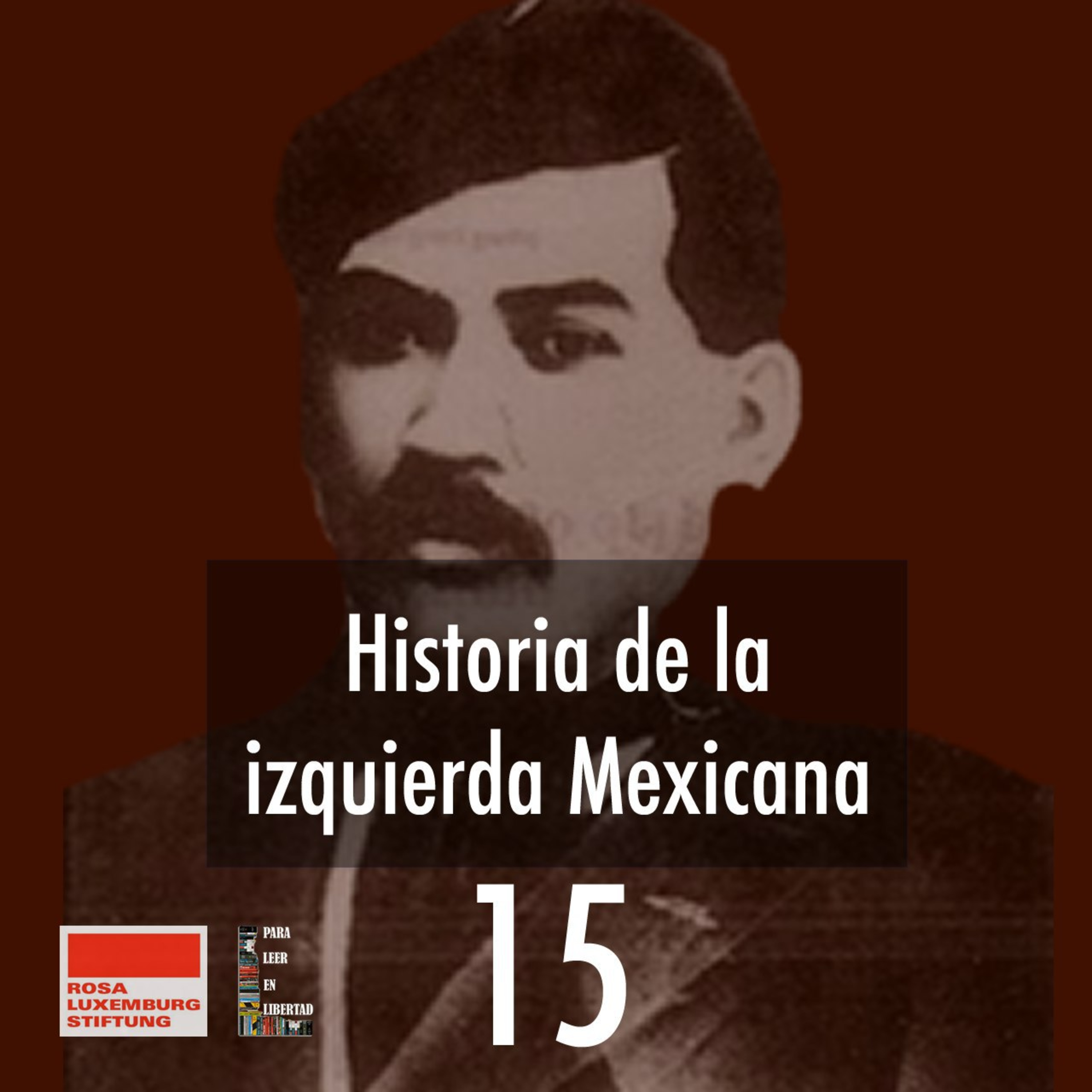 Historia de la izquierda Mexicana 15 episode artwork