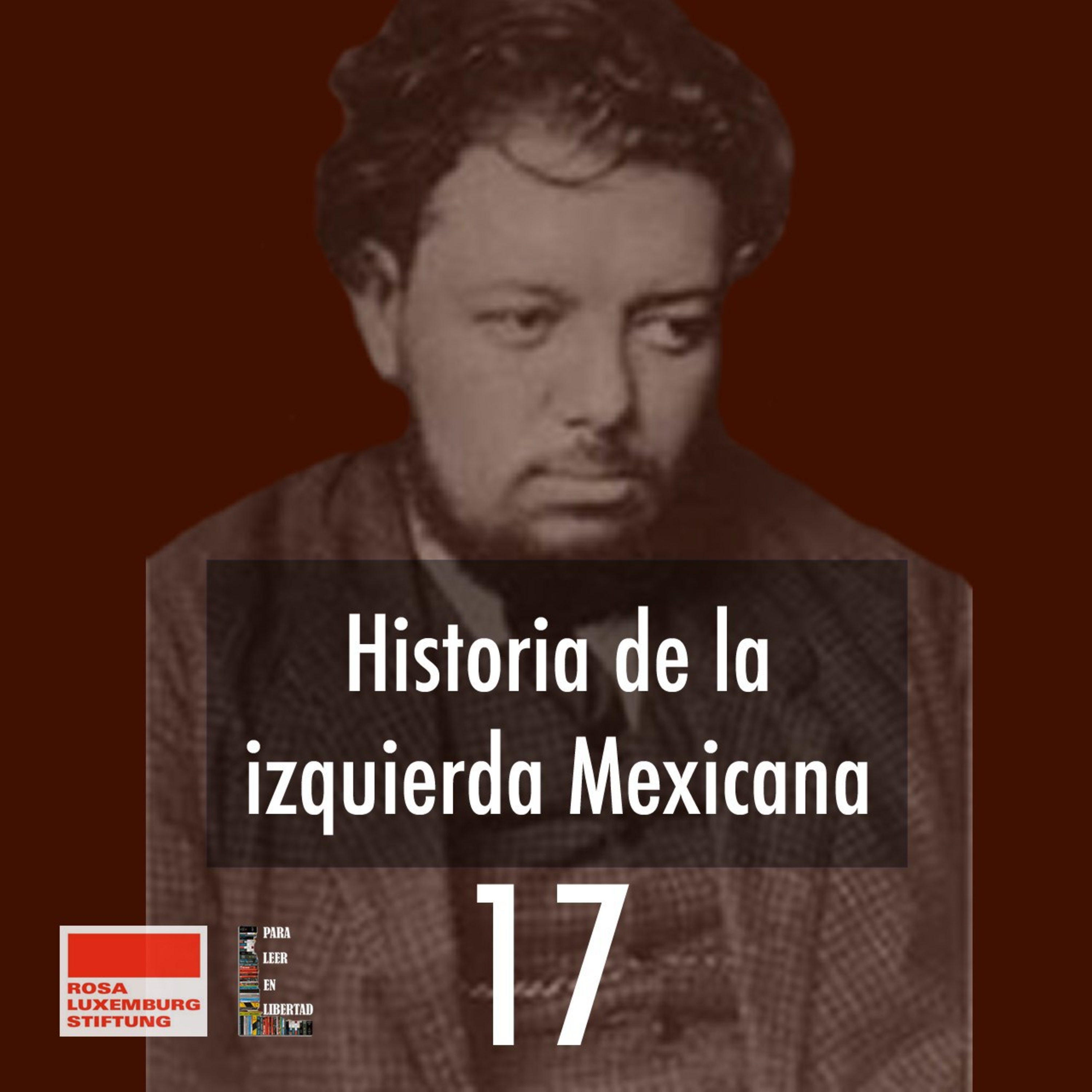 Historia de la izquierda Mexicana 17 episode artwork