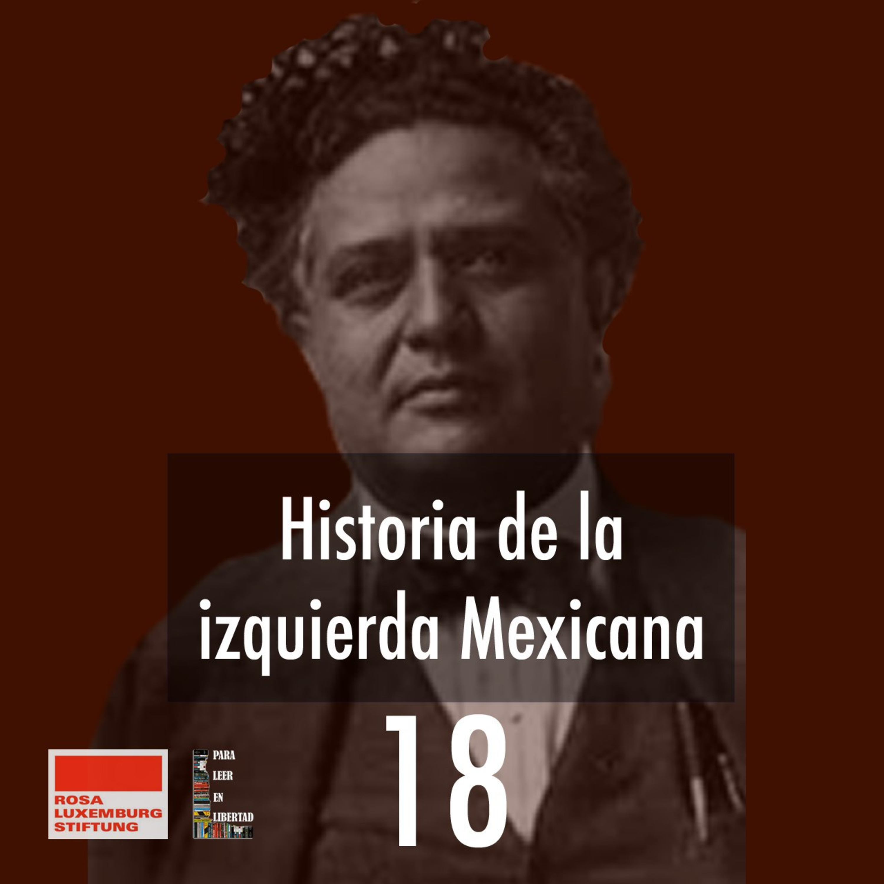 Historia de la izquierda Mexicana 18 episode artwork