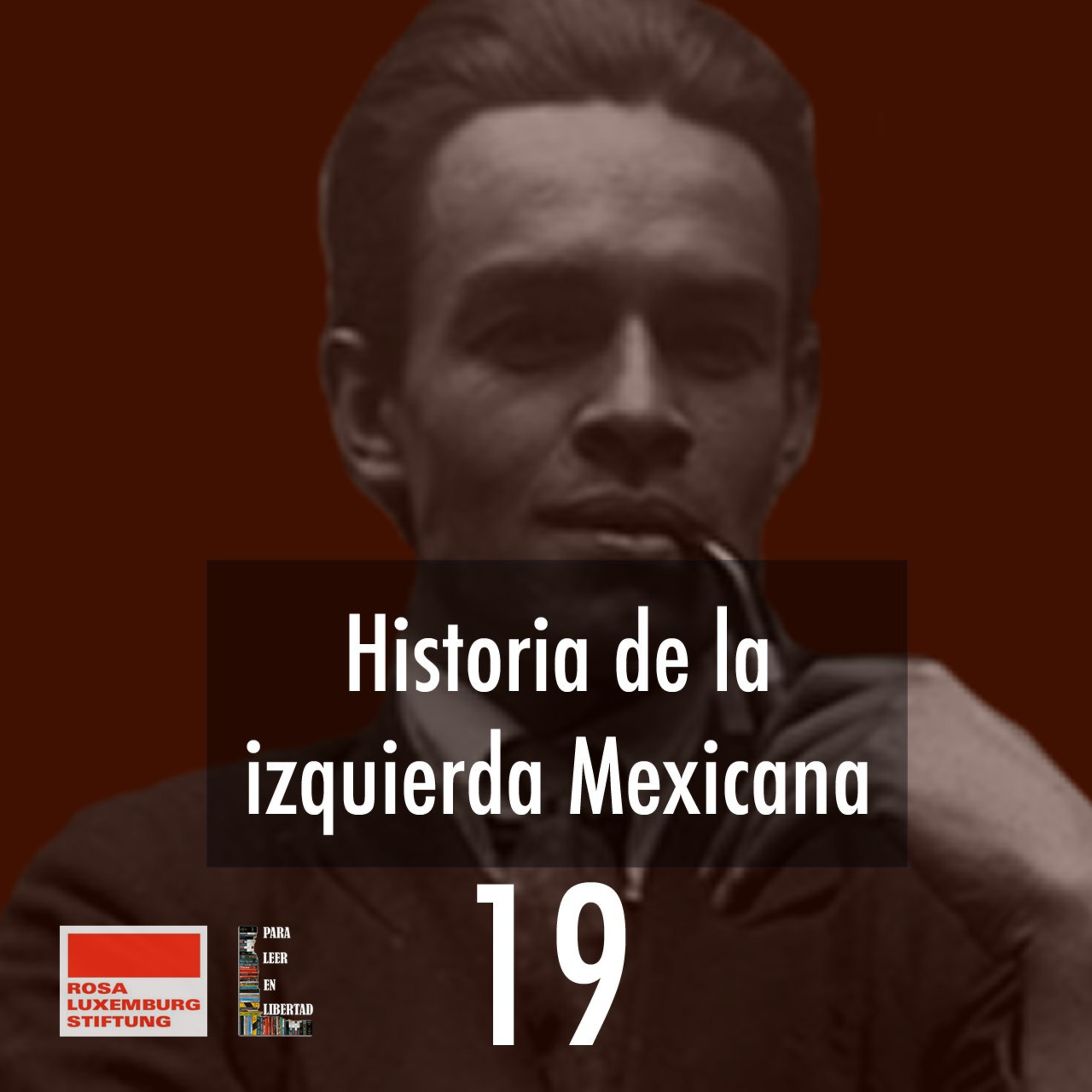 Historia de la izquierda Mexicana 19 episode artwork