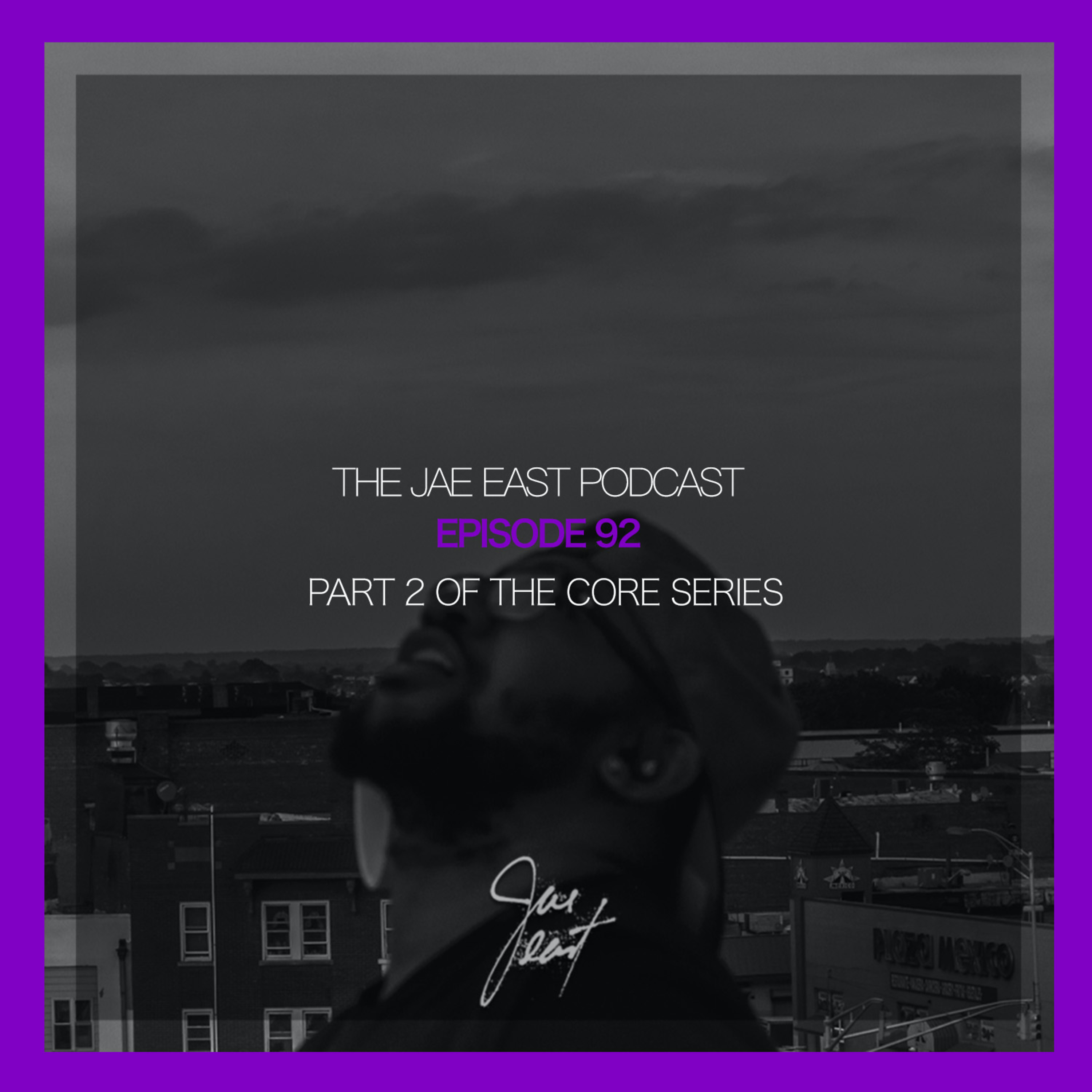 The Jae East Podcast