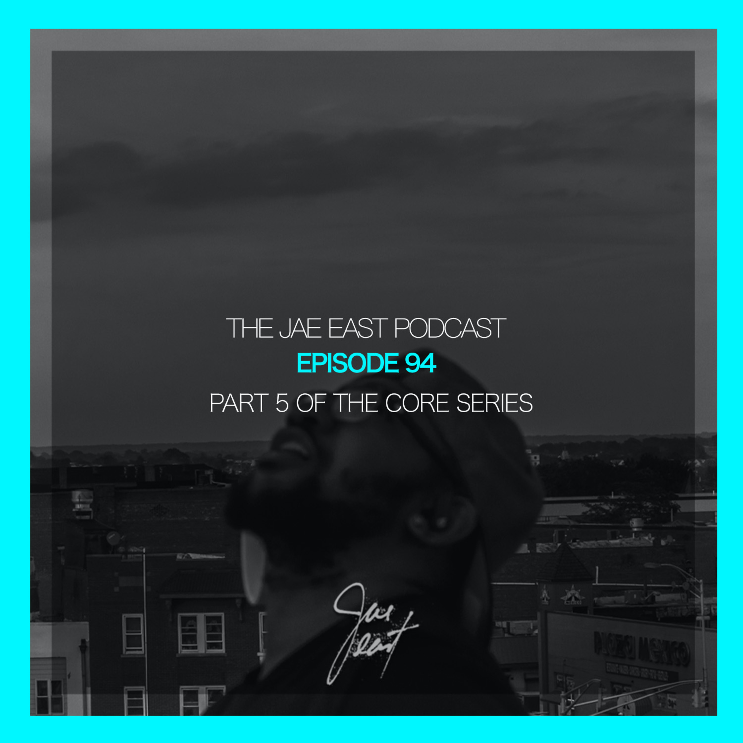 The Jae East Podcast