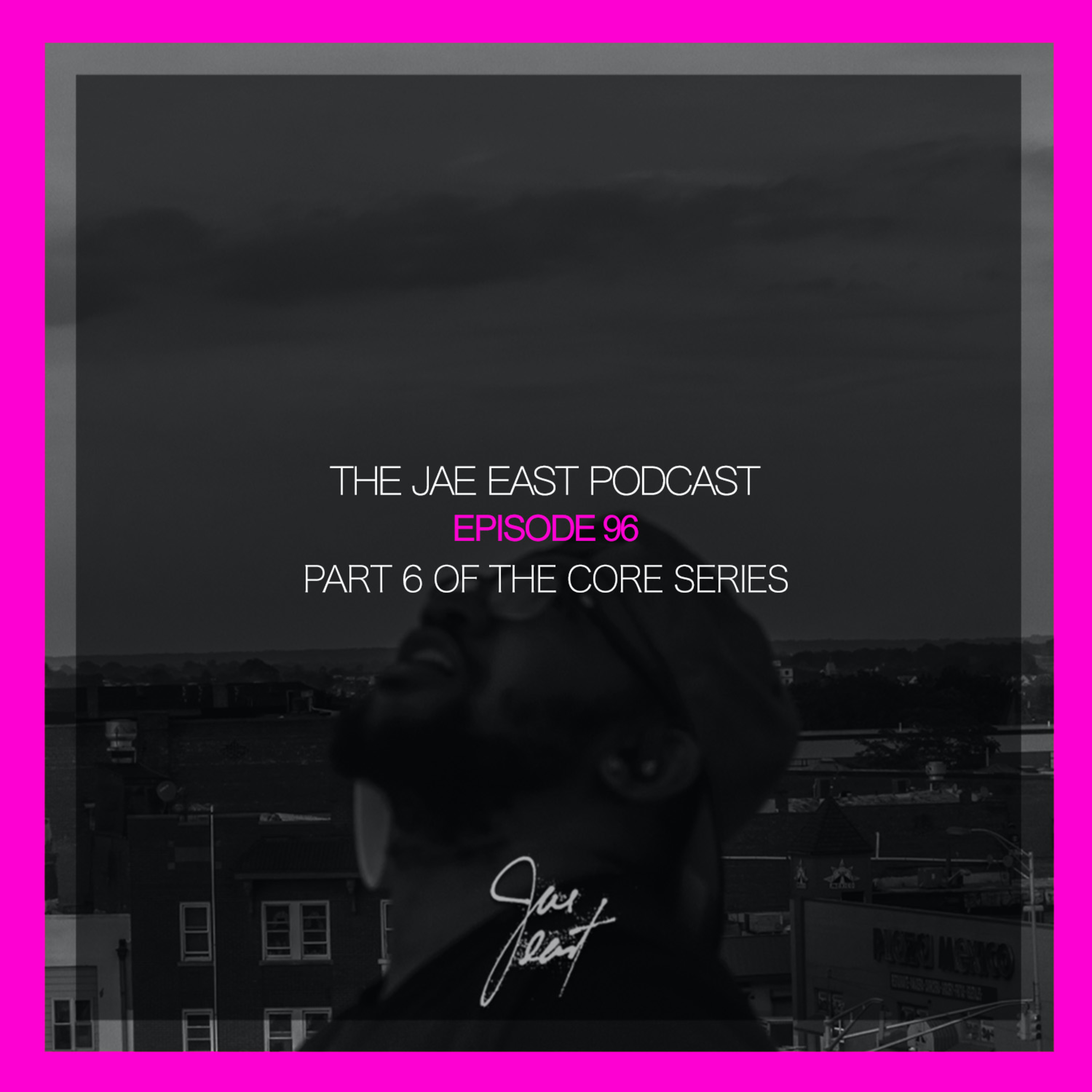 The Jae East Podcast