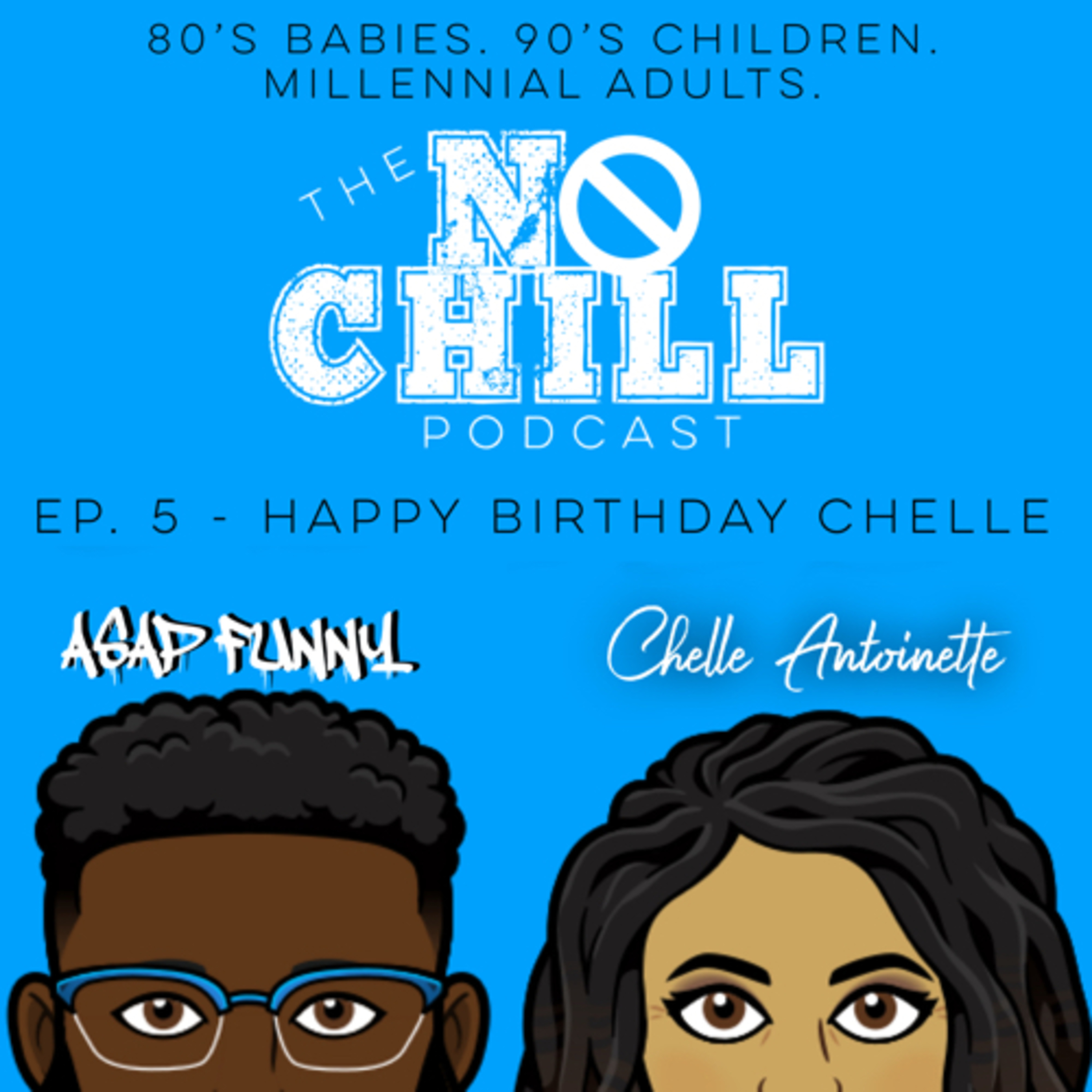Ep. 6 - Happy Birthday Chelle! episode artwork