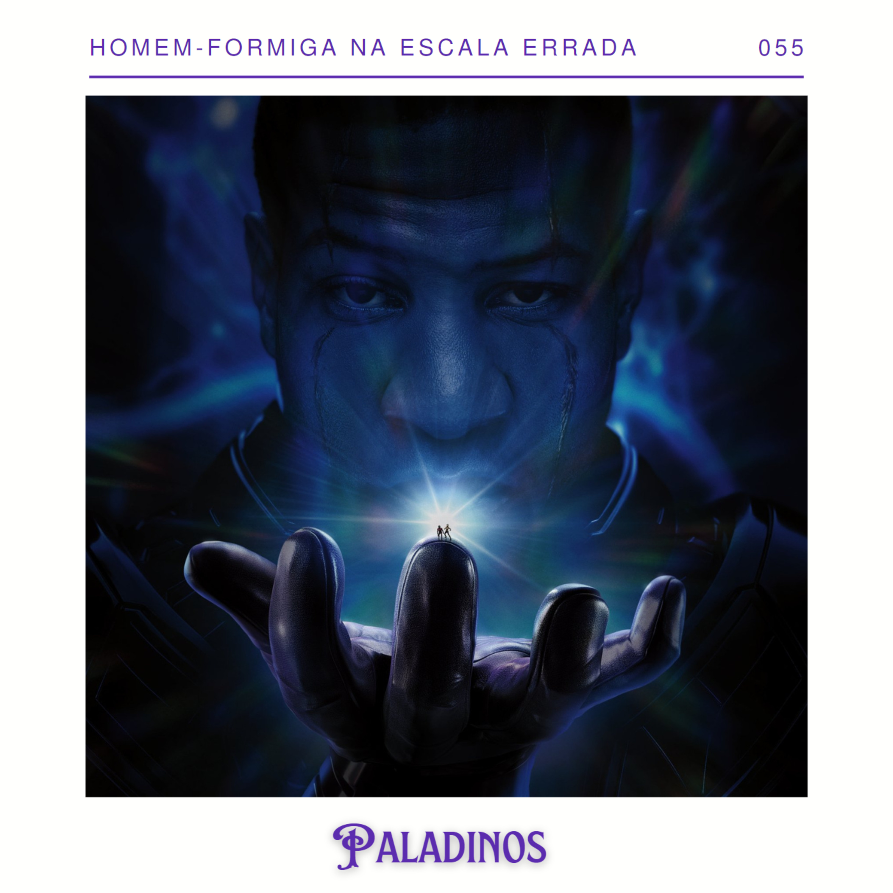Paladinos 055 - Homem-Formiga, Vespa e a Quantumania na escala errada episode artwork