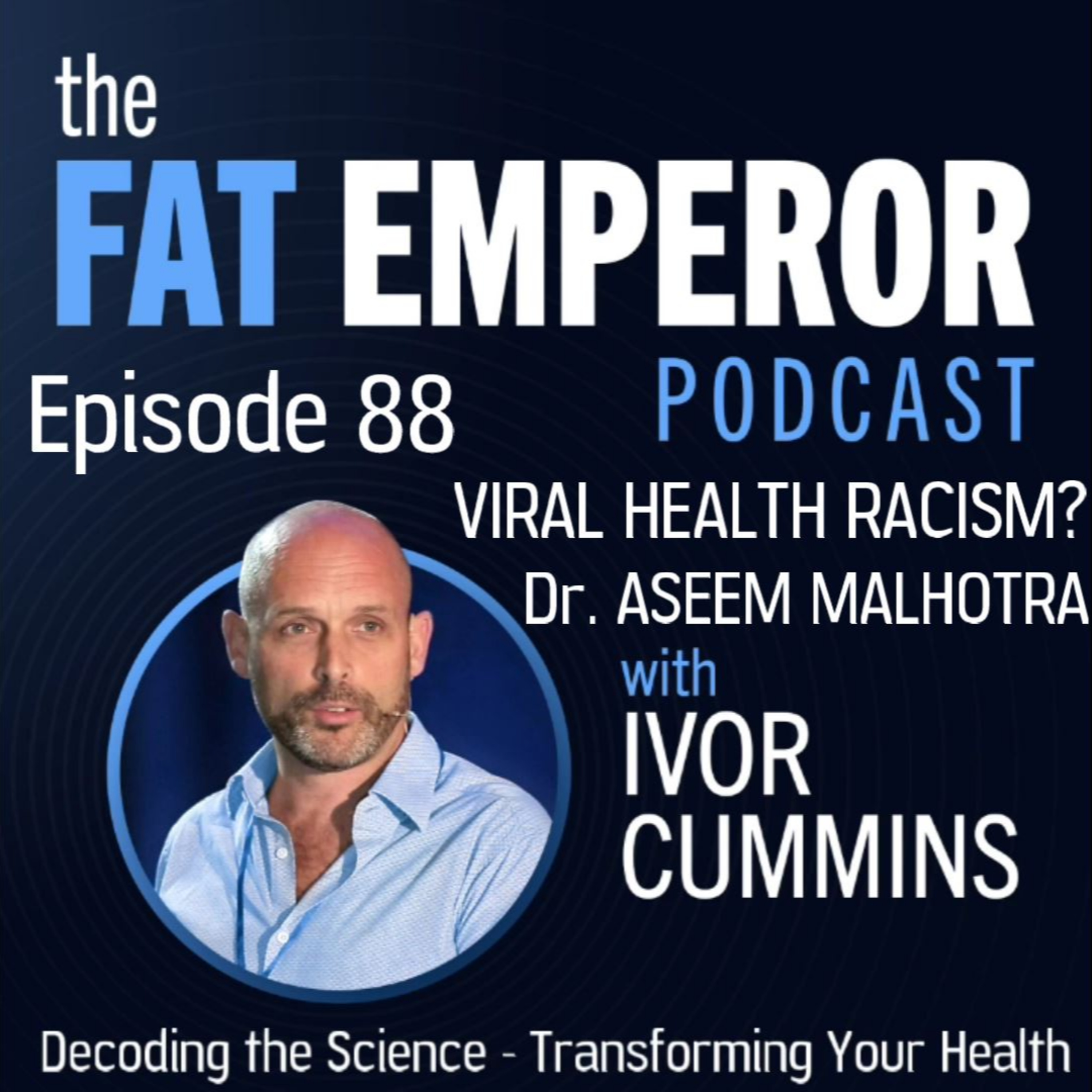 Ep88: Racial Susceptibility in our Viral Issue - How Do We Fix This?