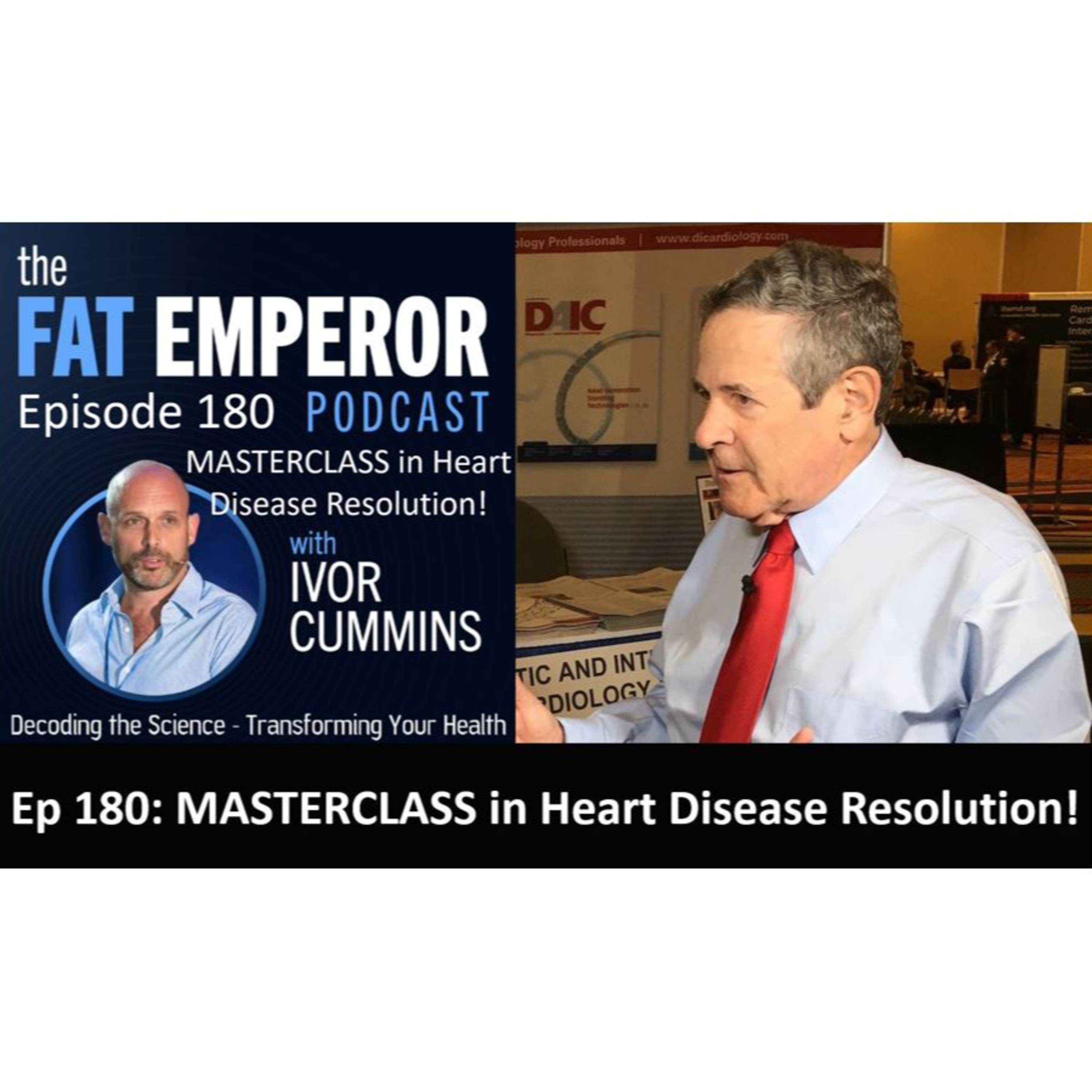 Ep180: MASTERCLASS in Resolving Heart Disease - with Dr. Arthur Agatson!