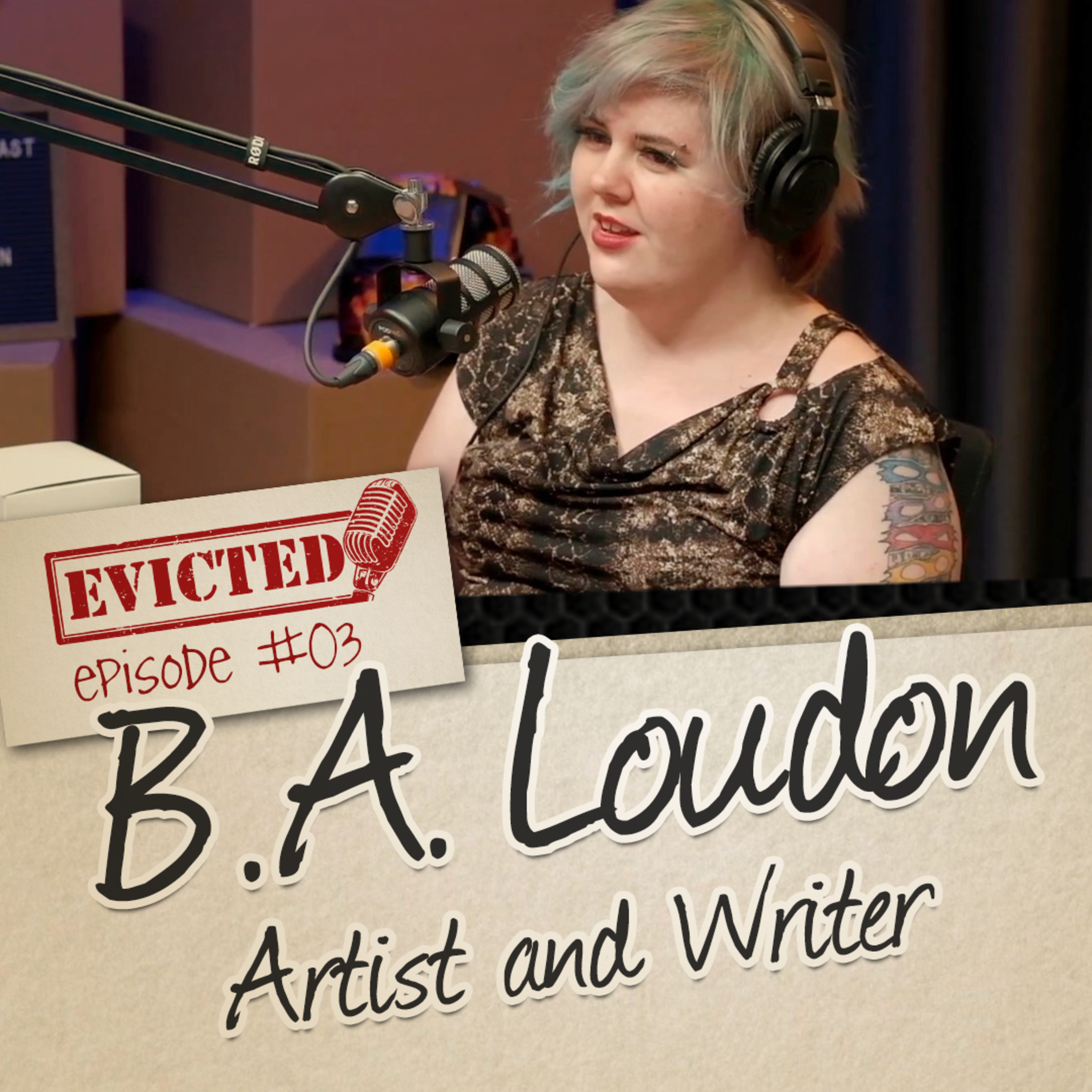 B. A. LOUDON - Evicted Podcast #03