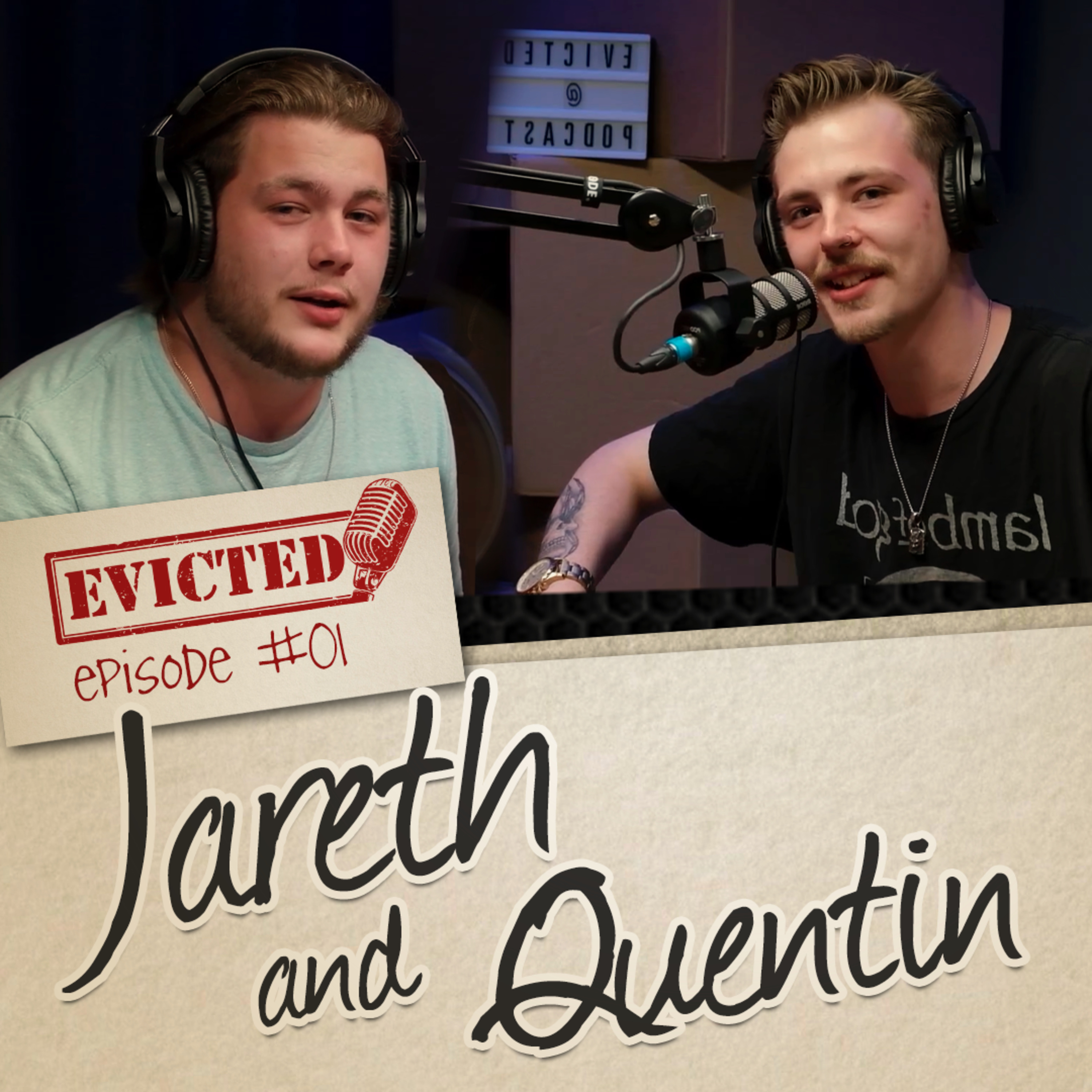 JARETH AND QUENTIN - Evicted Podcast #01