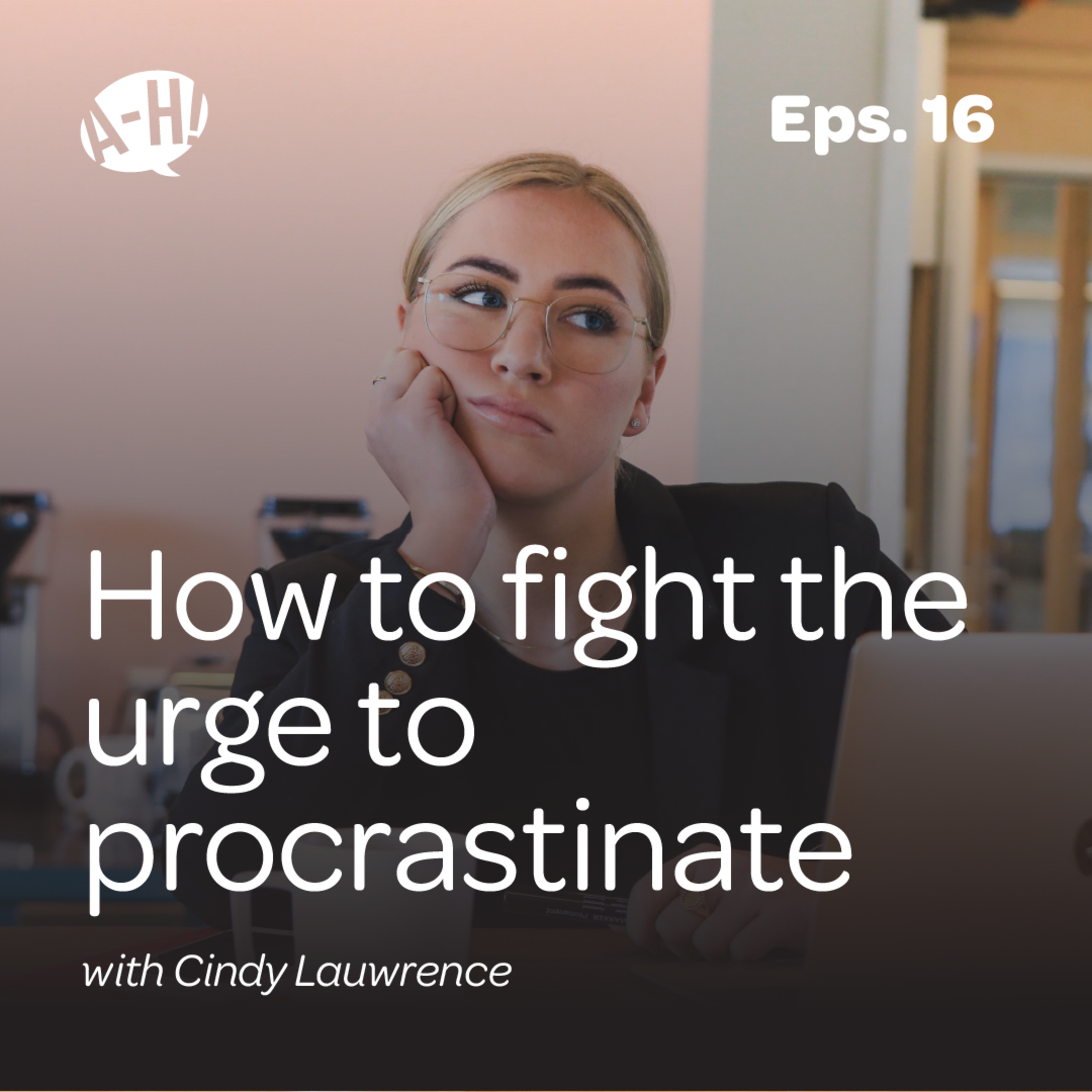 How to fight the urge to procrastinate