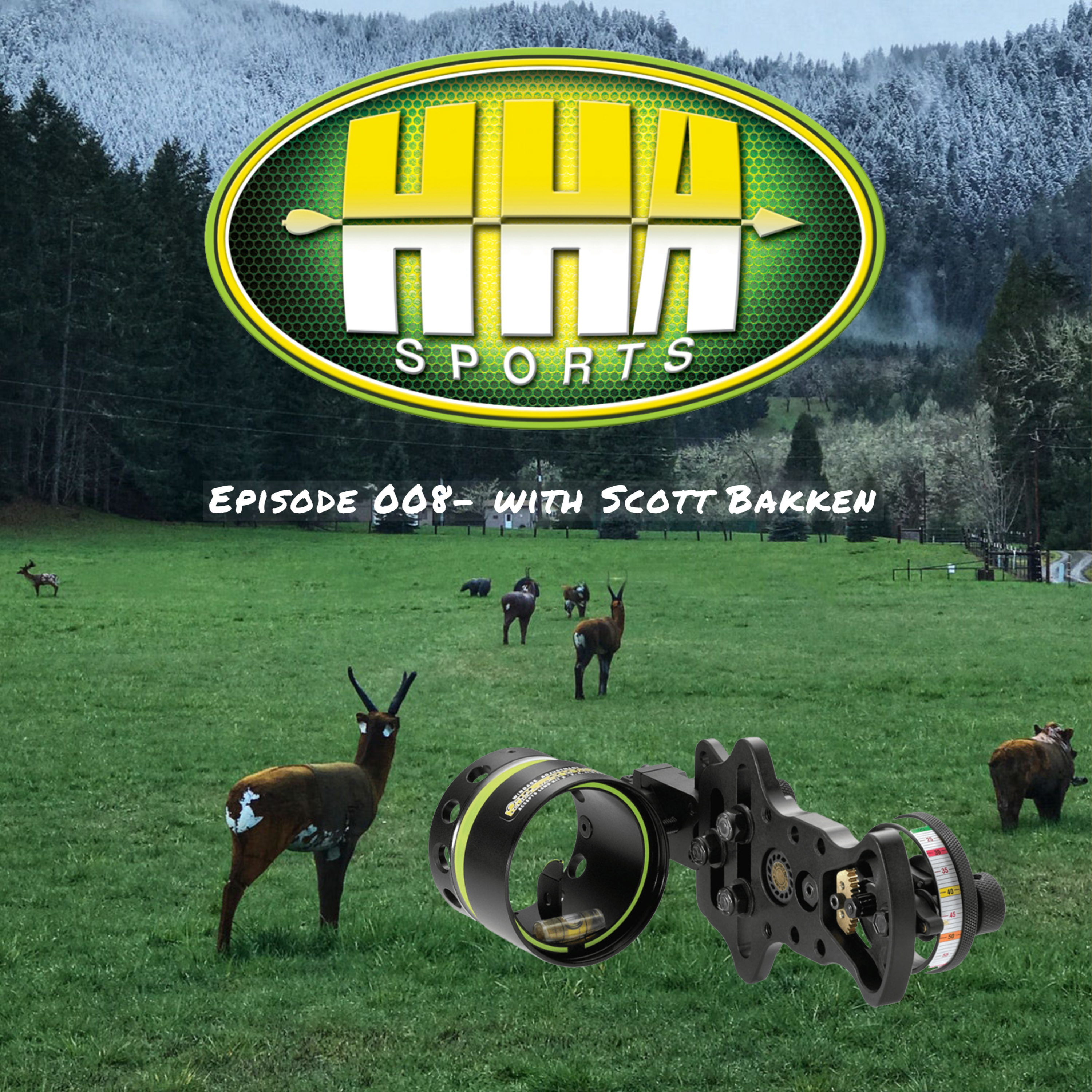 HHA Sports- Bow Sight talk with Scott Bakken- E08