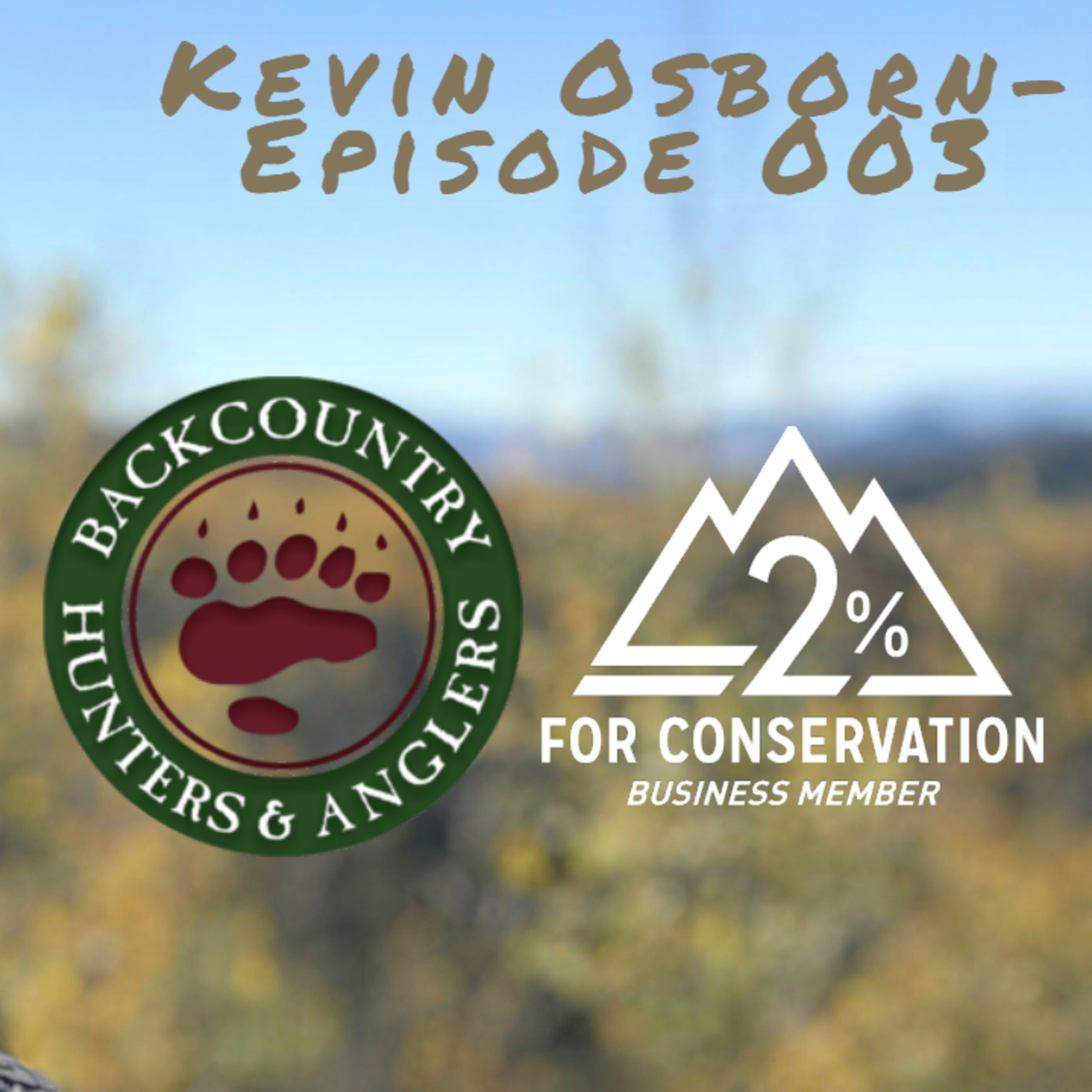 Kevin Osborn- Conservation/Public Land Discussions- E03