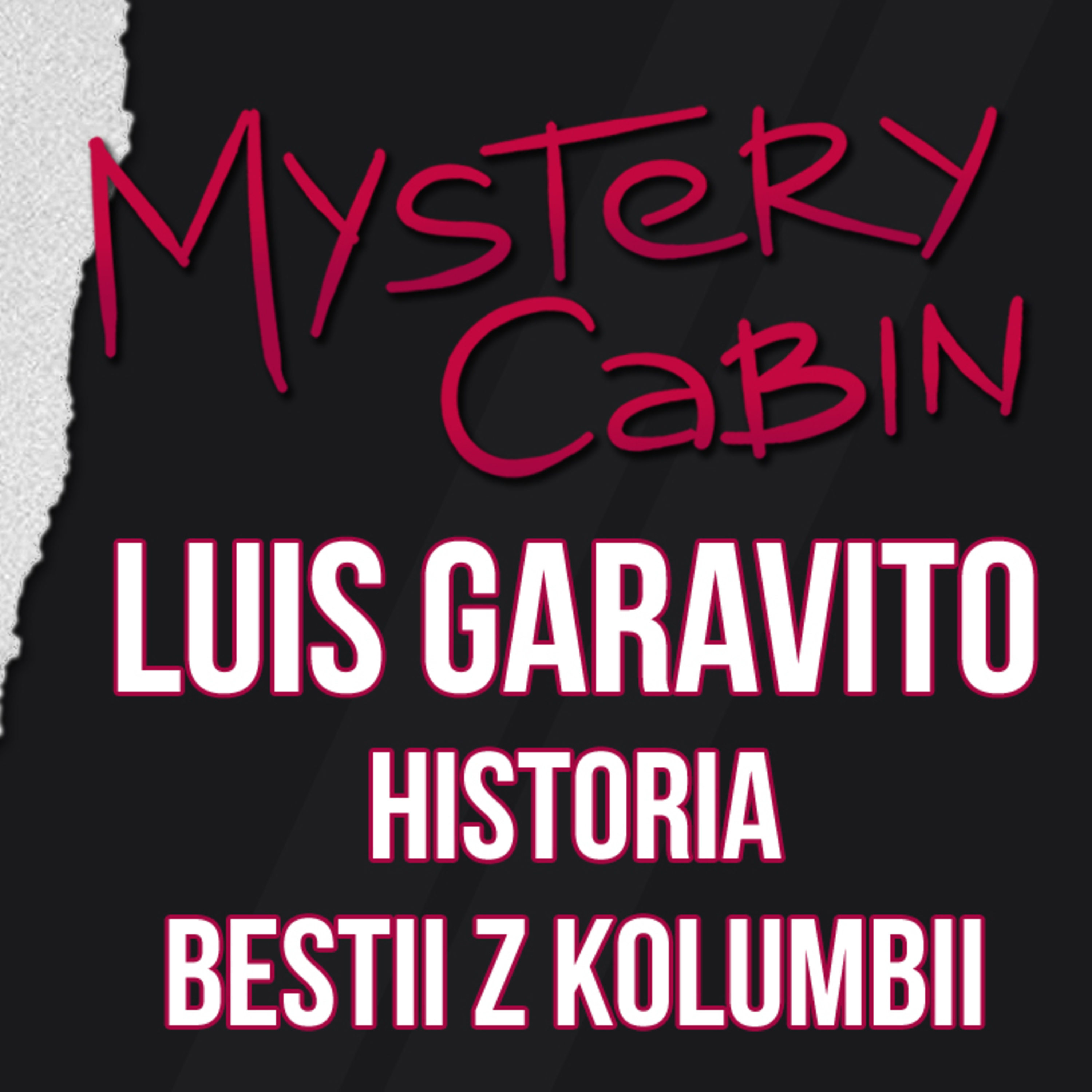 Luis Garavito - "La Bestia" i setki jego ofiar - czy wkrótce wyjdzie na wolność? - Mystery Cabin