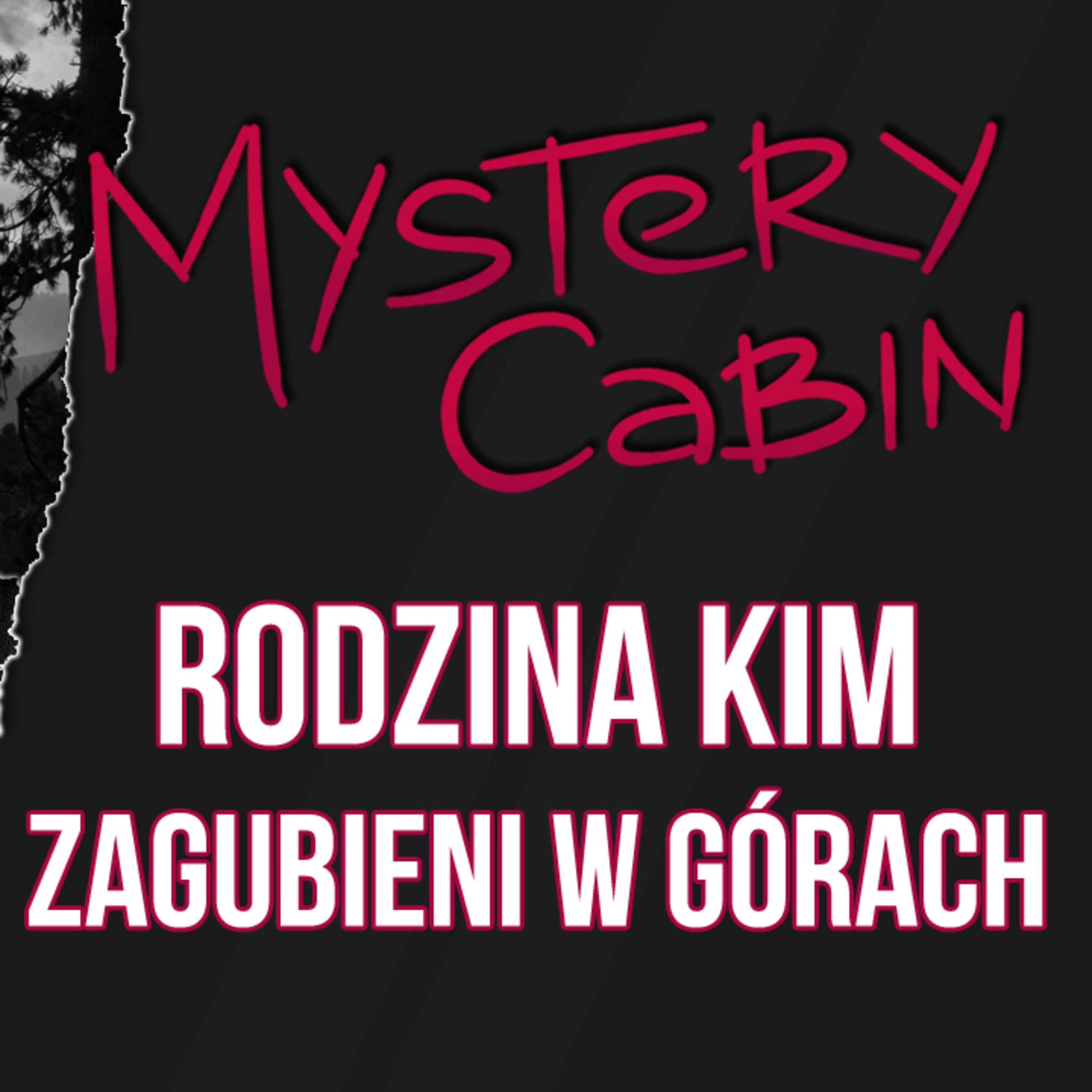 Uwięzieni w górach - historia zaginięcia rodziny Kim - Mystery Cabin