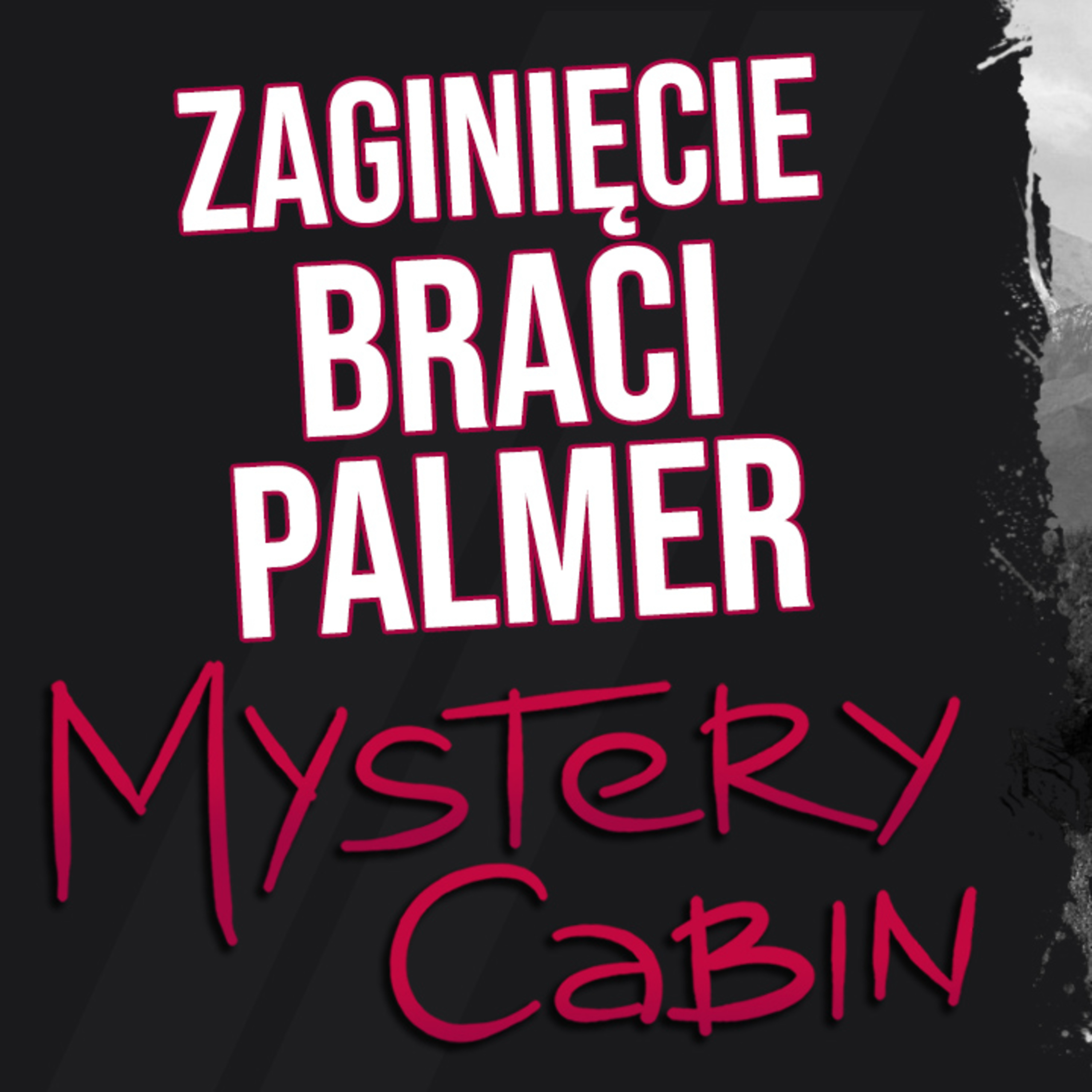 Tajemnice Alaski - zaginięcie braci Palmer - Mystery Cabin