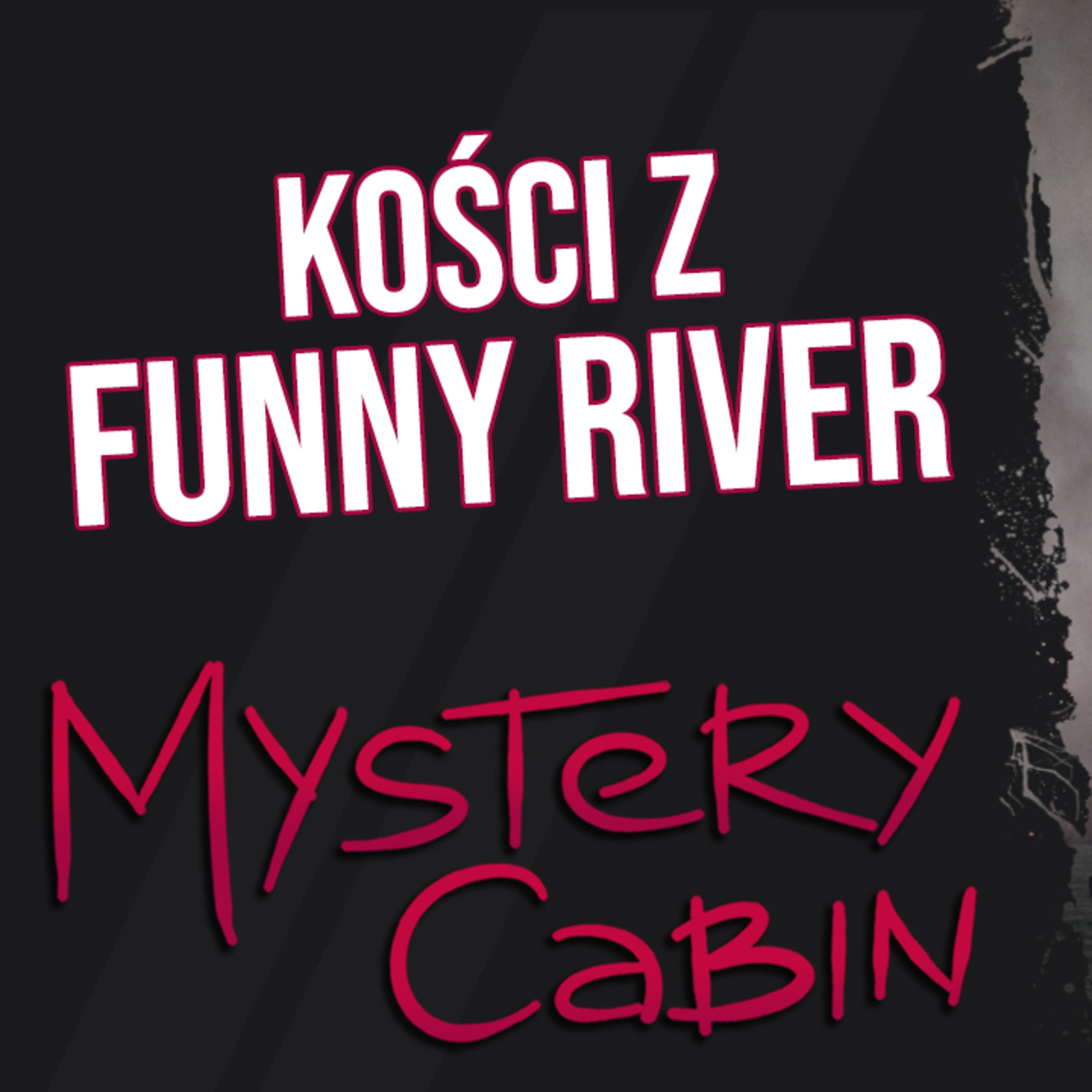 Tajemnice Alaski - kości z Funny River - Mystery Cabin