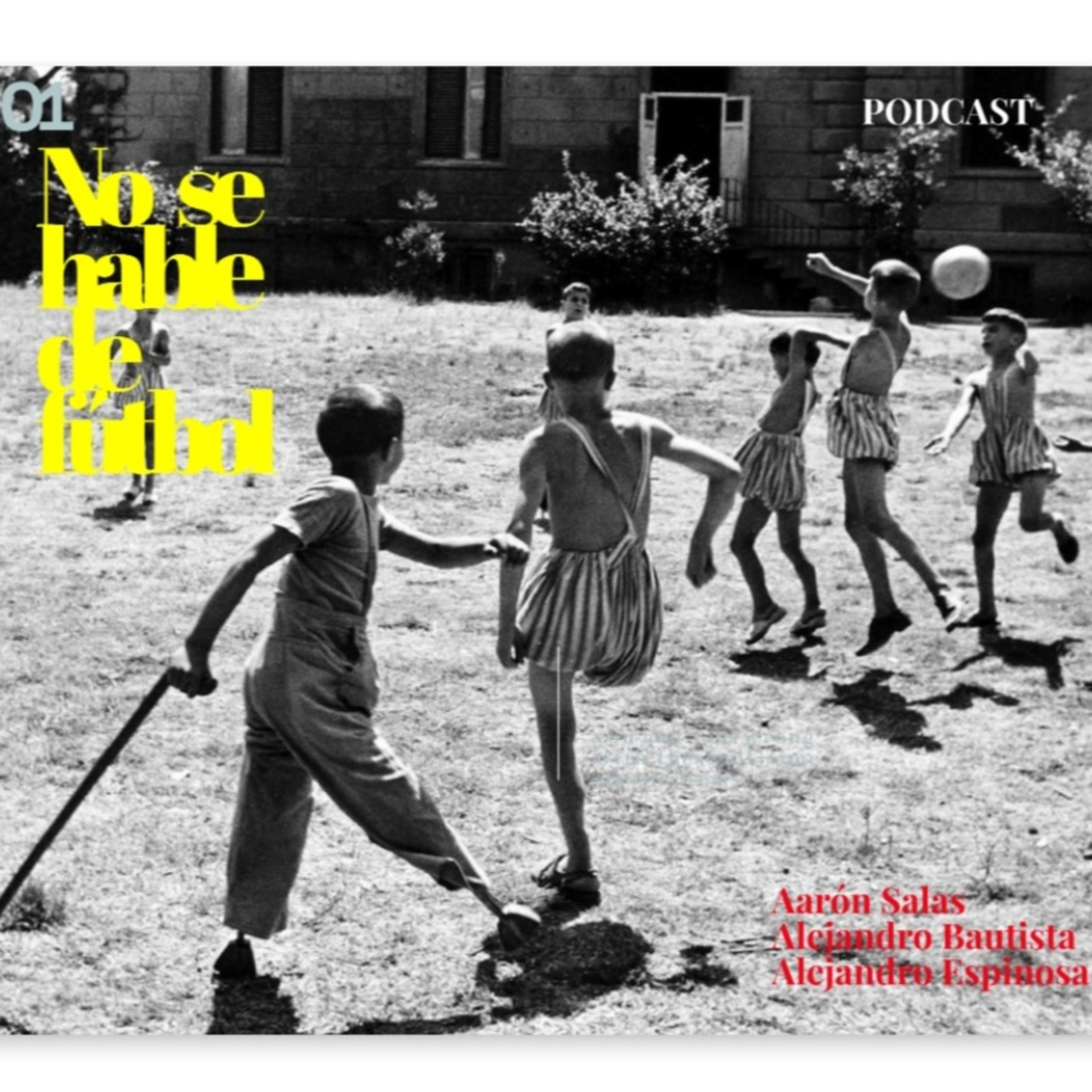 Infancia y fútbol, el inicio del podcast. episode artwork