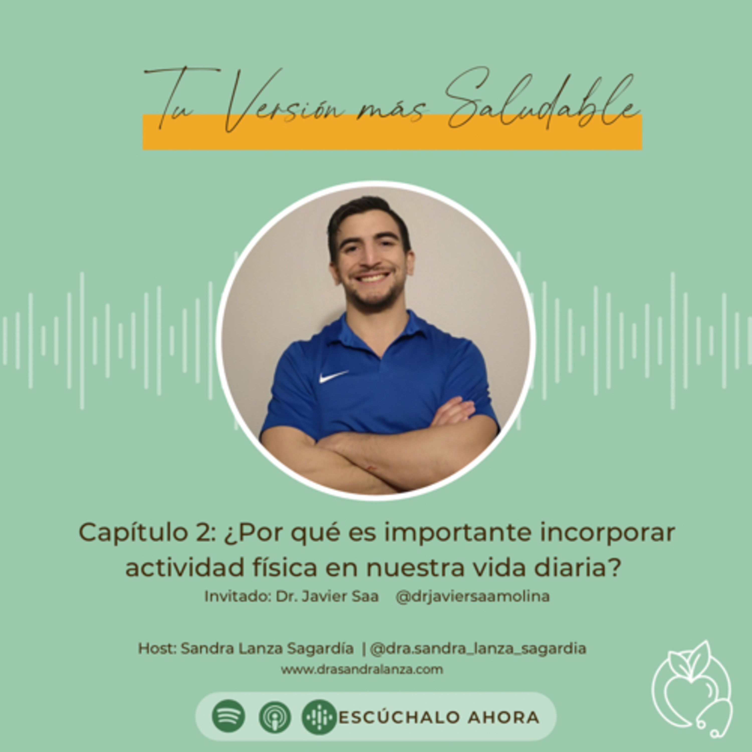 Tu versión más saludable , con la Dra. Sandra Lanza Sagardía