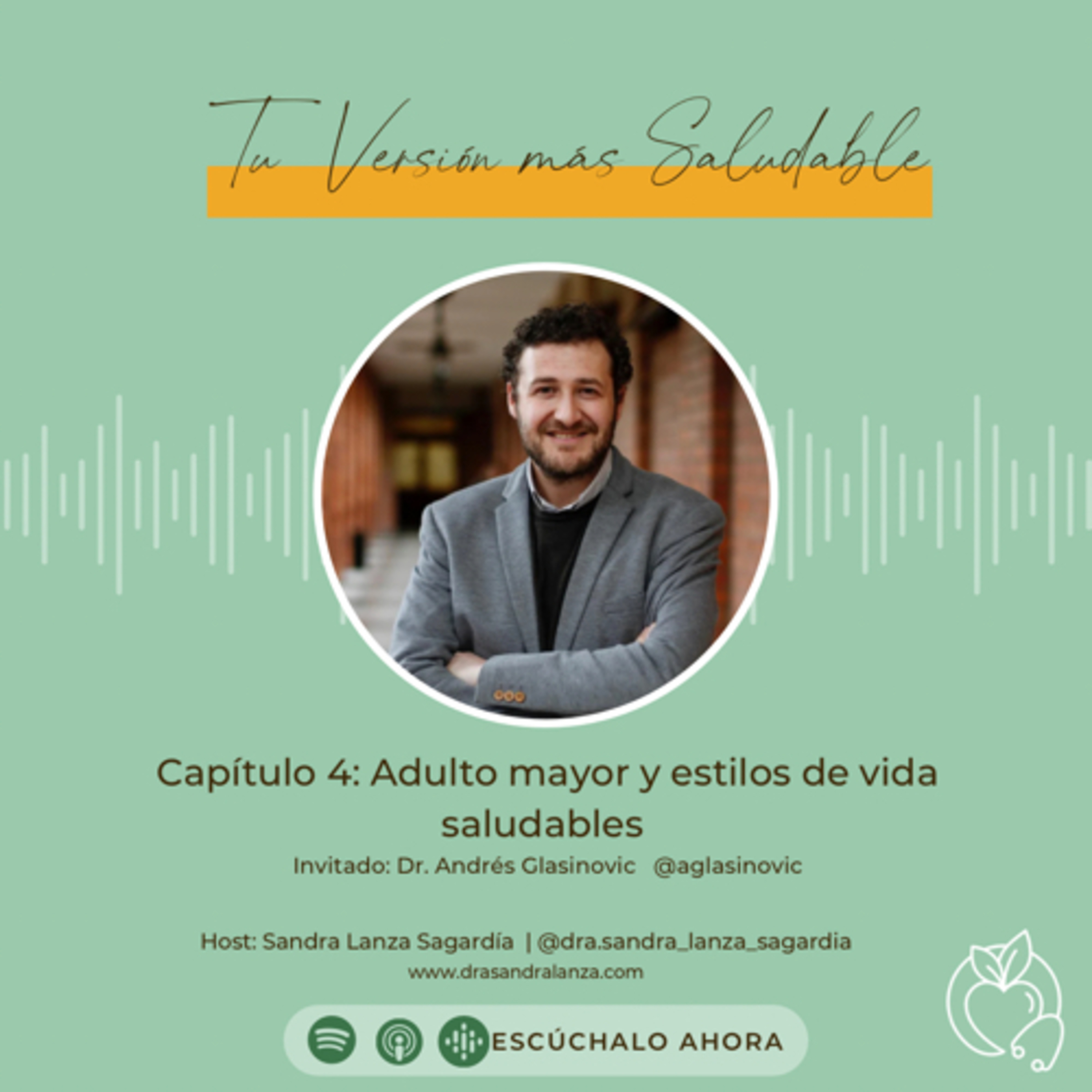 Tu versión más saludable , con la Dra. Sandra Lanza Sagardía