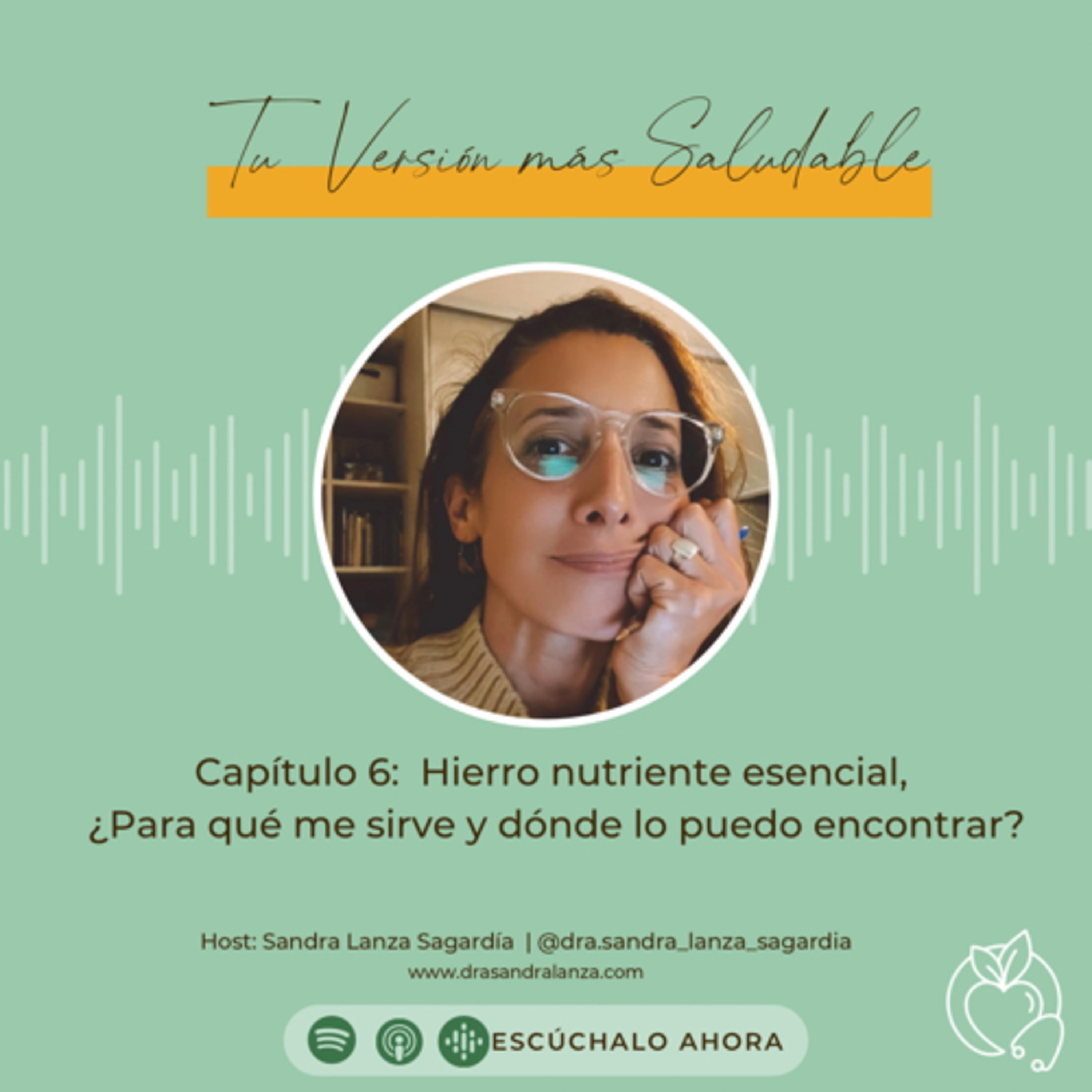Tu versión más saludable , con la Dra. Sandra Lanza Sagardía
