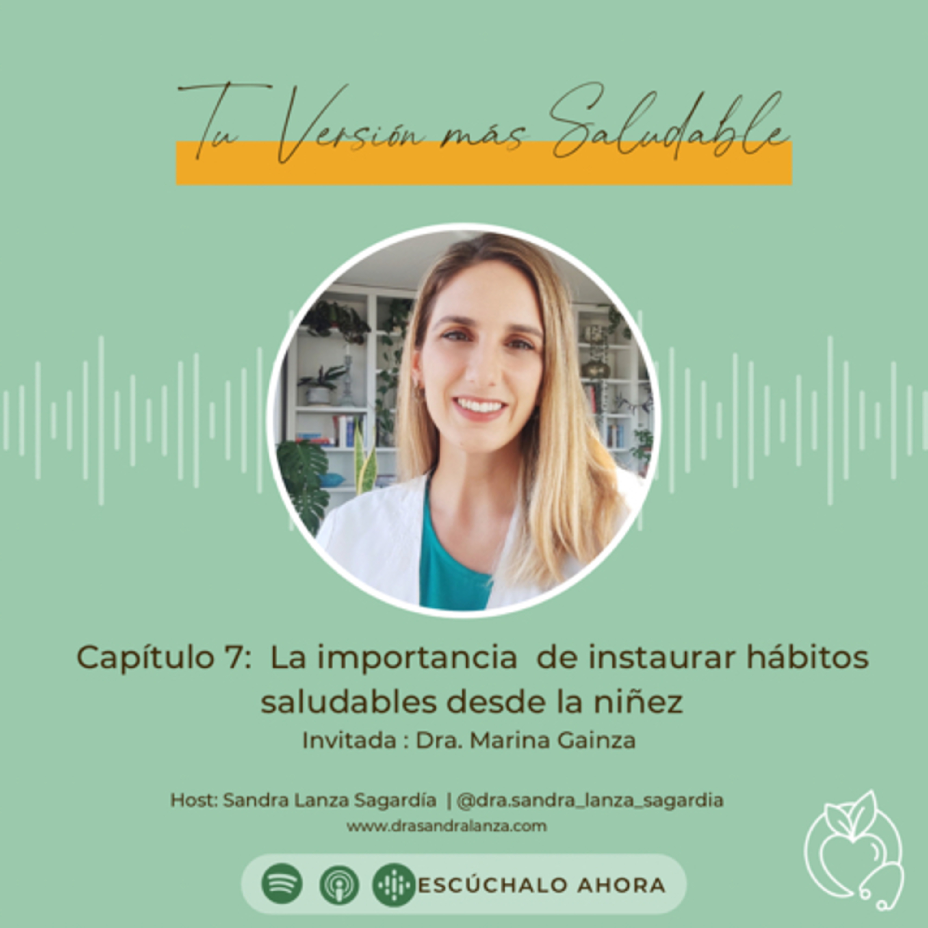 Tu versión más saludable , con la Dra. Sandra Lanza Sagardía