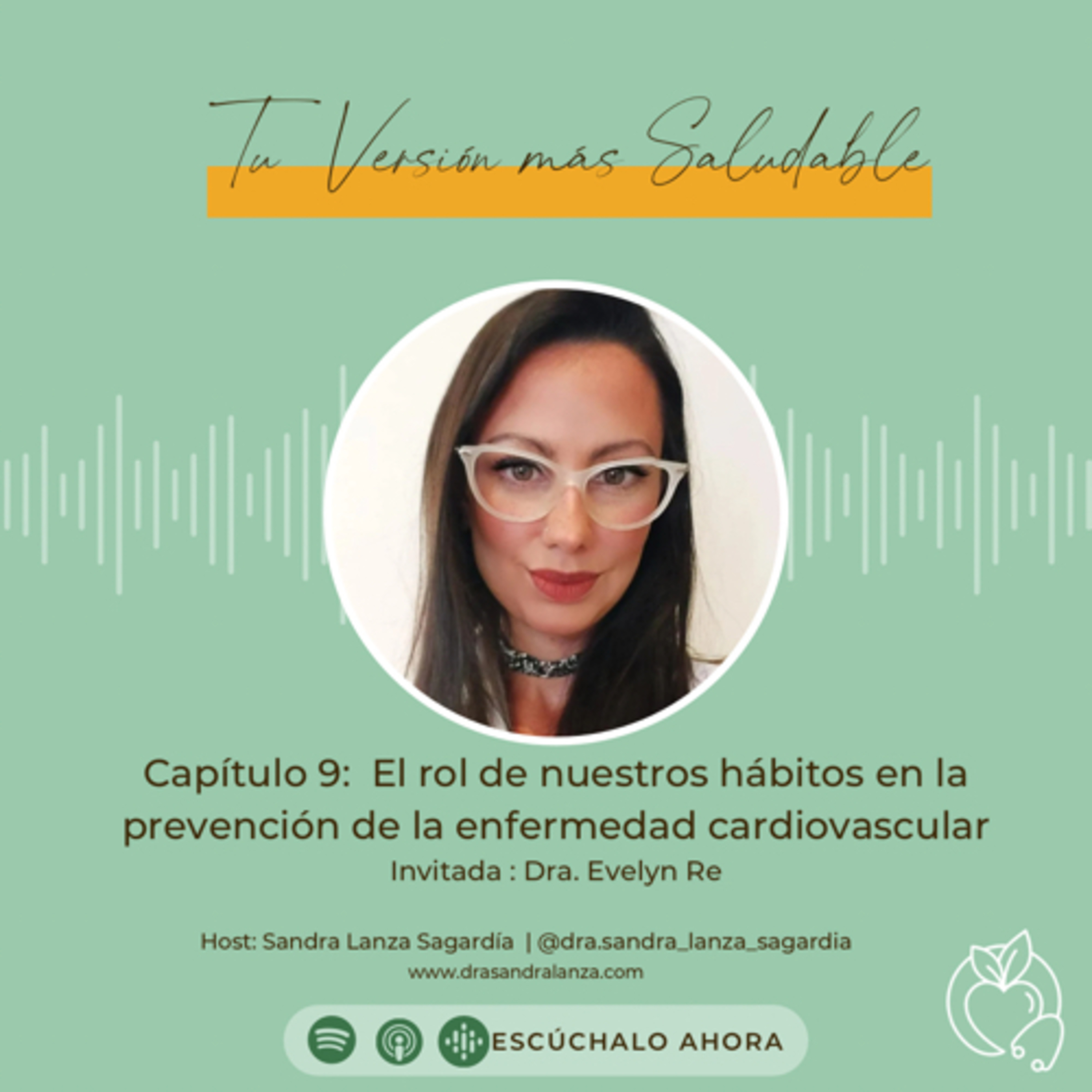 Tu versión más saludable , con la Dra. Sandra Lanza Sagardía