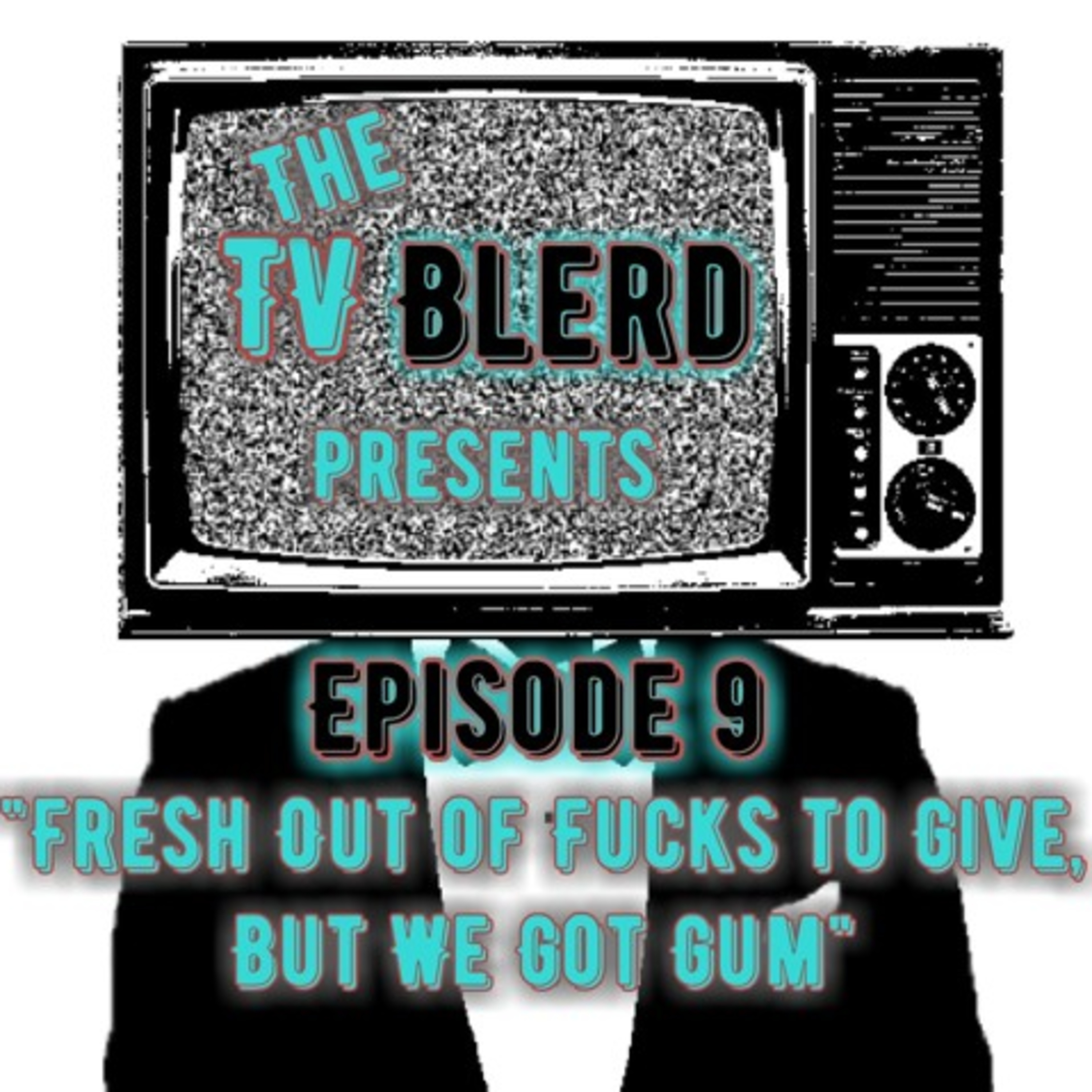 Fresh Out of Fucks to Give, But We Got Gum episode artwork