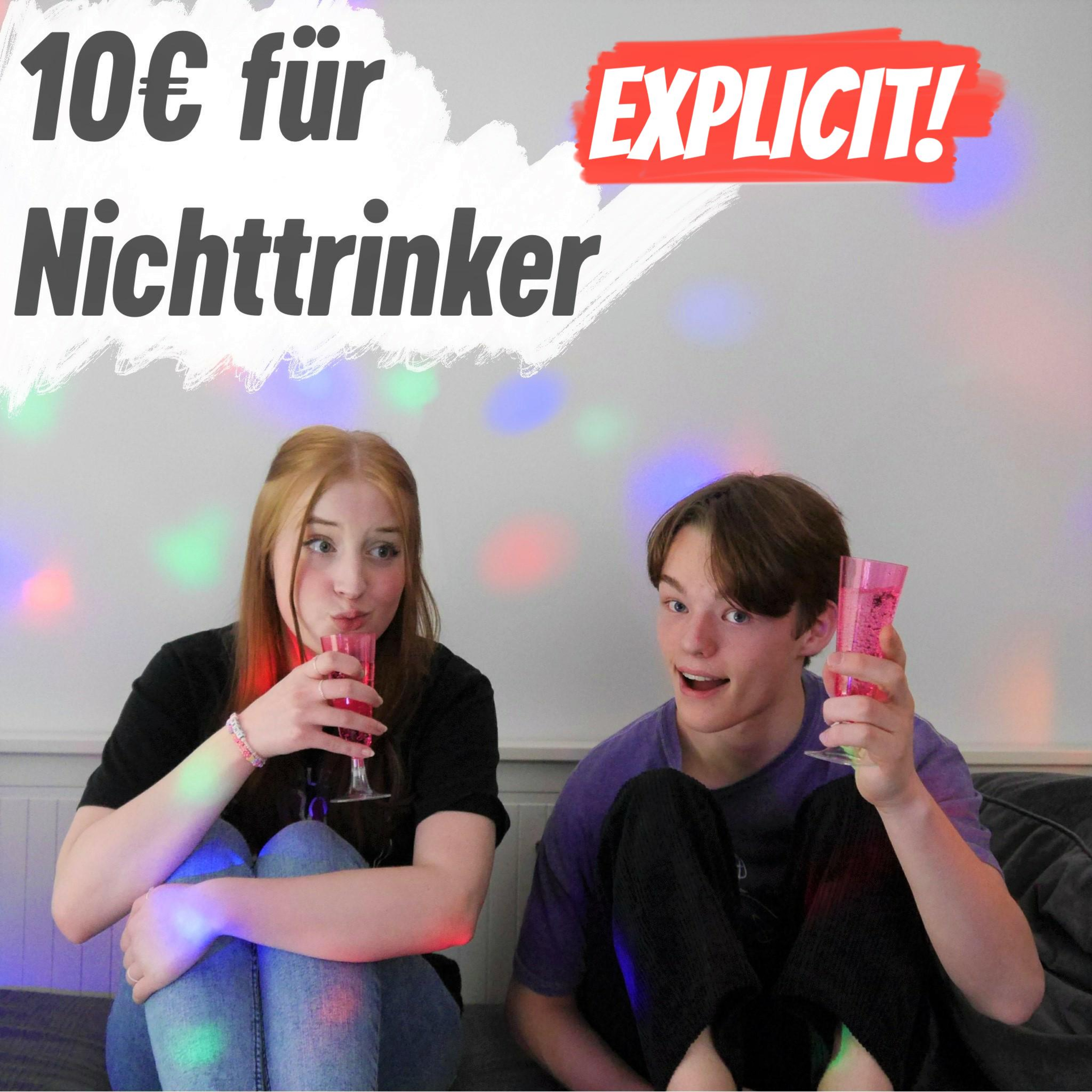 10€ für Nichttrinker