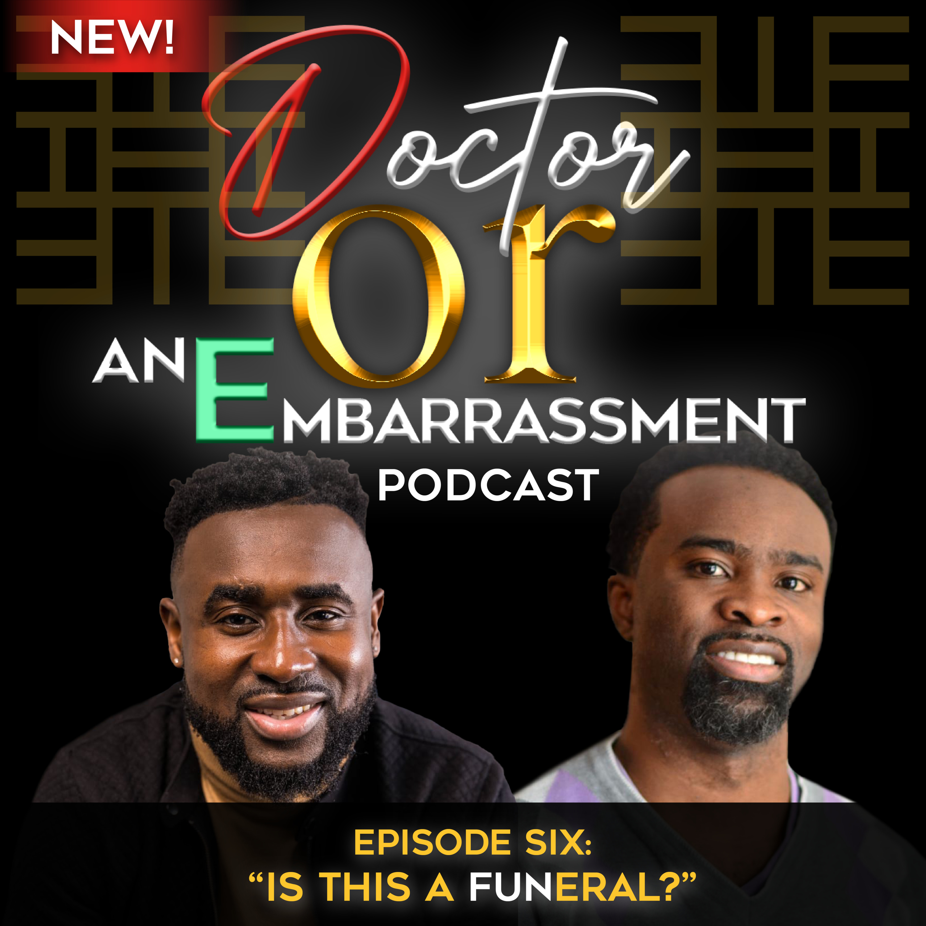 “Is This A FUNeral?” (Episode Six)