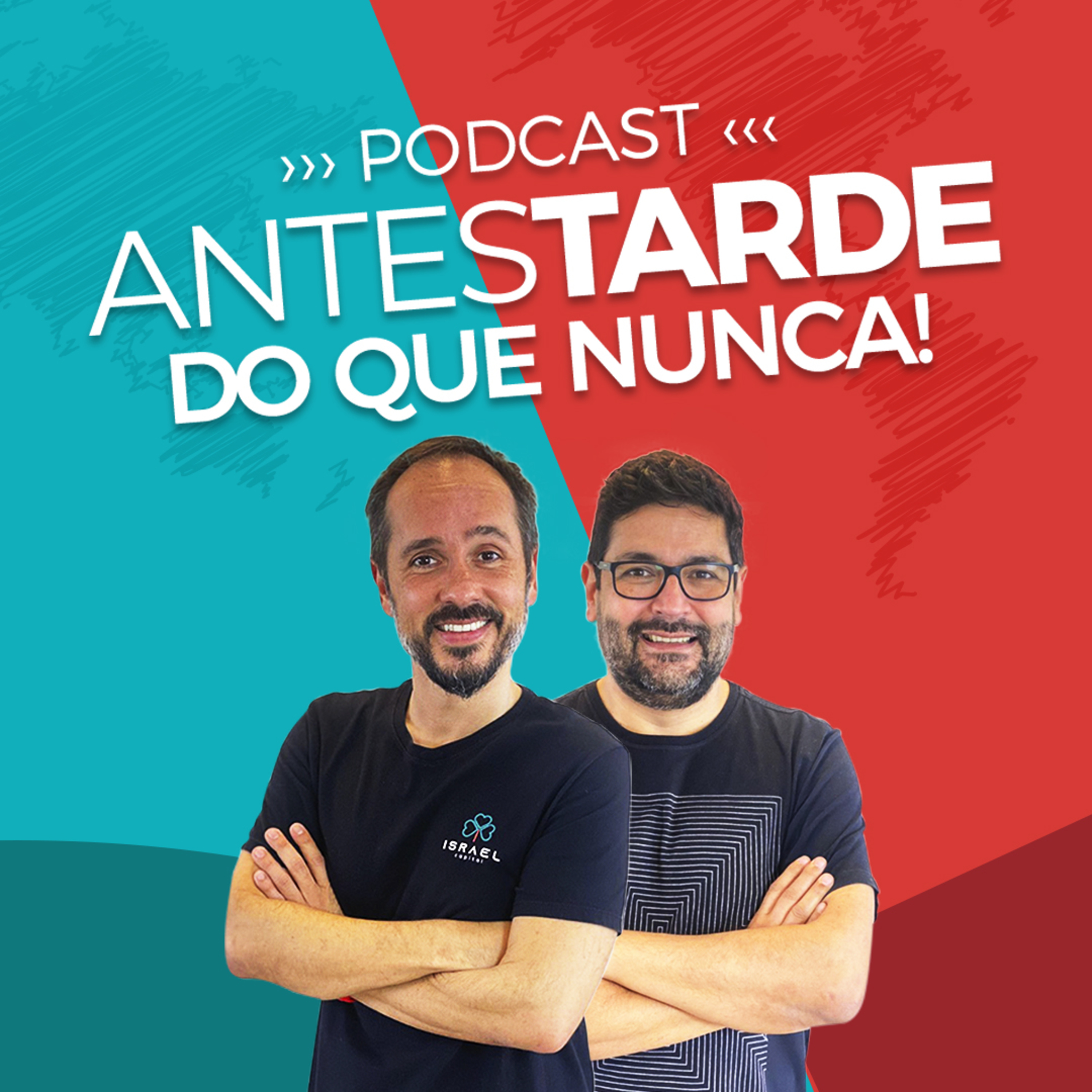 Antes Tarde do que Nunca Podcast