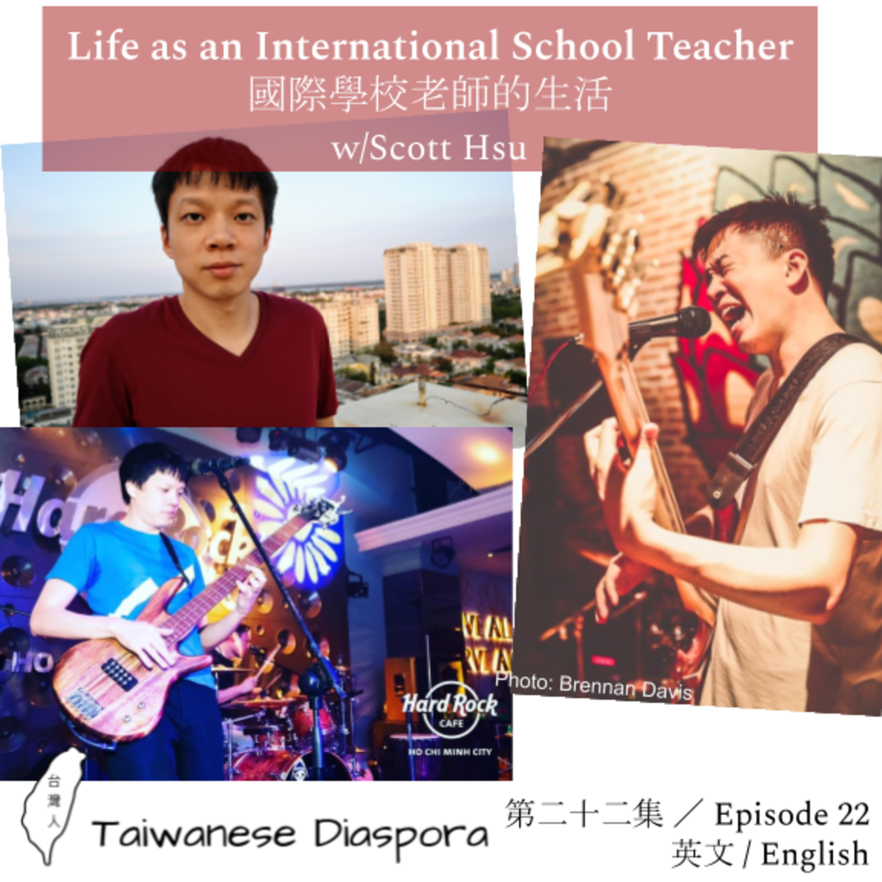 #22: Scott Hsu on Life as an International School Teacher / 國際學校老師的生活 episode artwork