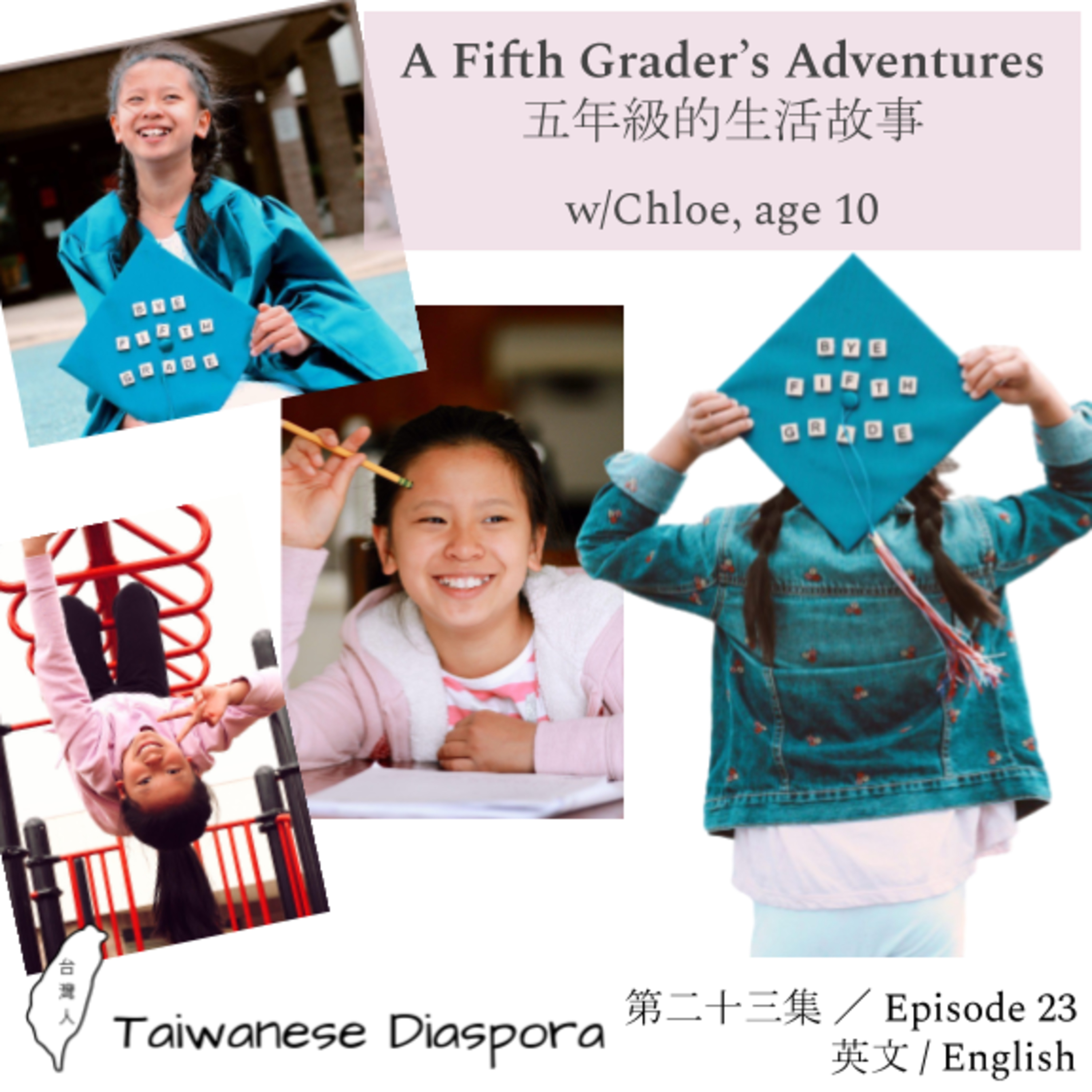 #23: A Fifth Grader's Adventures / 五年級的生活故事 episode artwork
