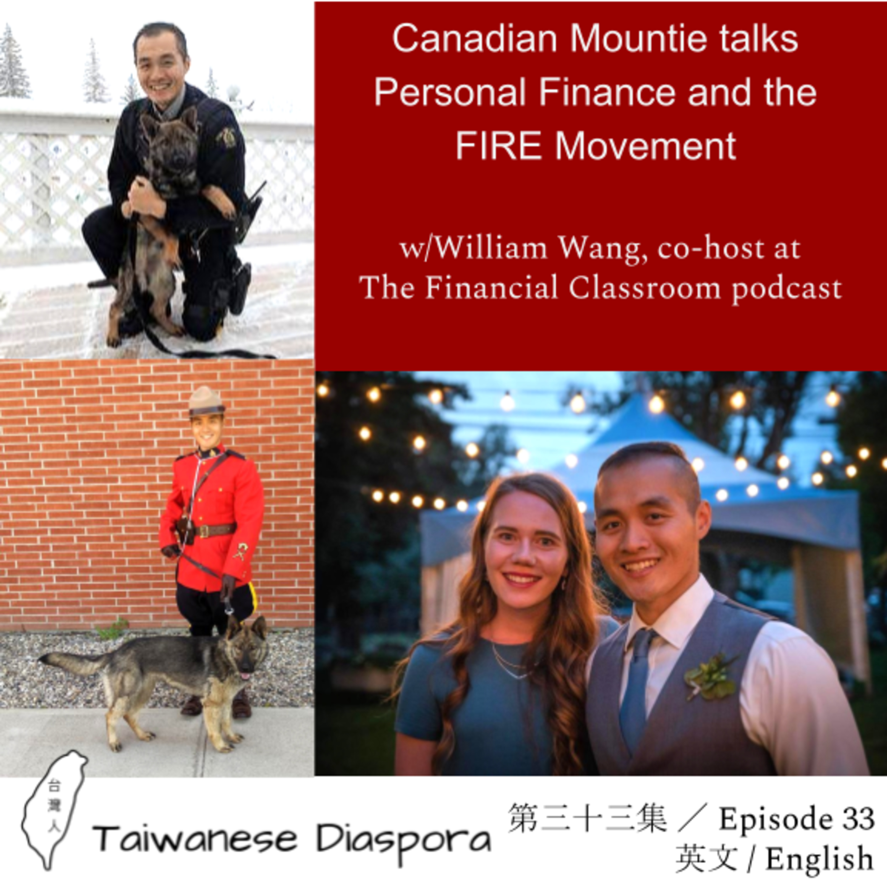#33: Canadian Mountie talks Personal Finance and the FIRE Movement w/William Wang, co-host at The Financial Classroom podcast episode artwork