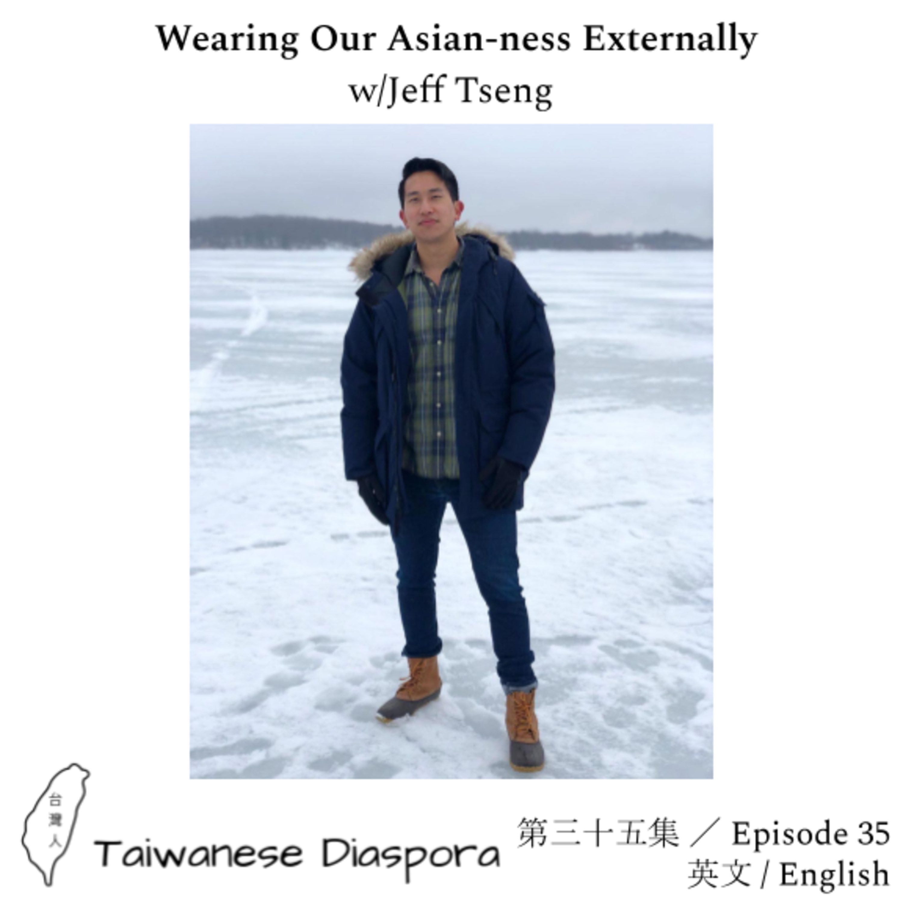 #35: Wearing Our Asian-ness Externally w/Jeff Tseng  episode artwork