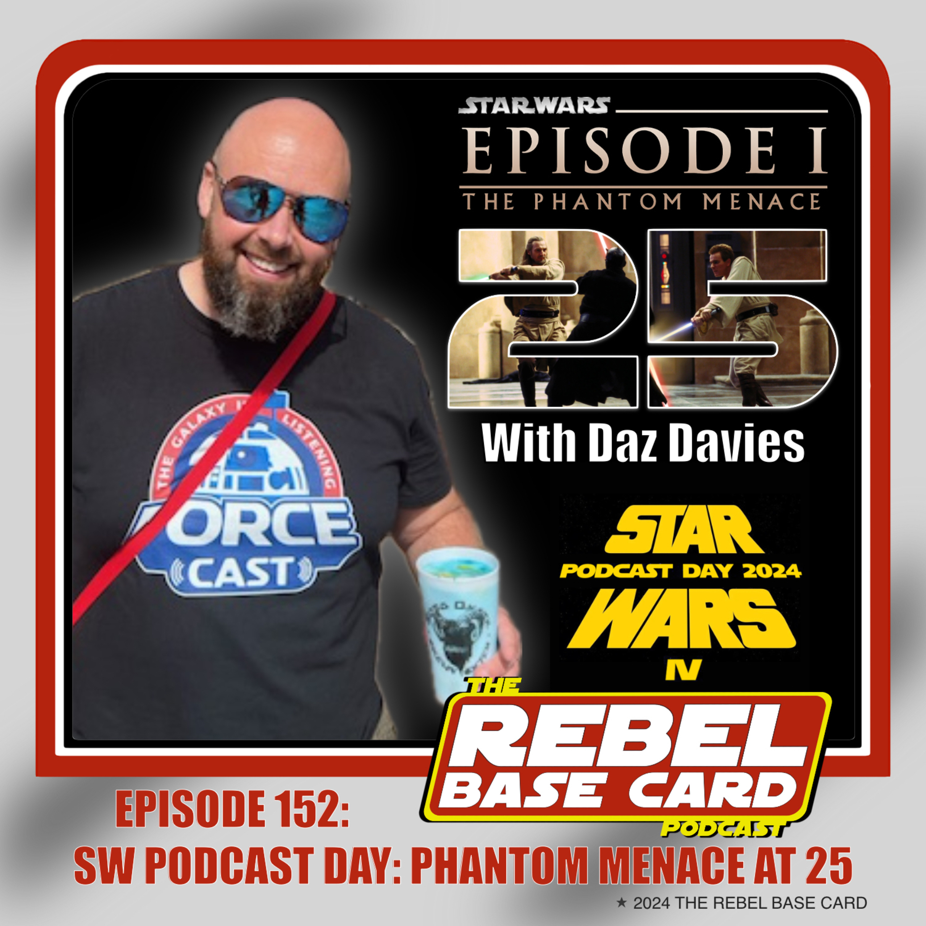 Ep. 152: Star Wars Podcast Day - Phantom Menace at 25 - with Daz Davies episode artwork