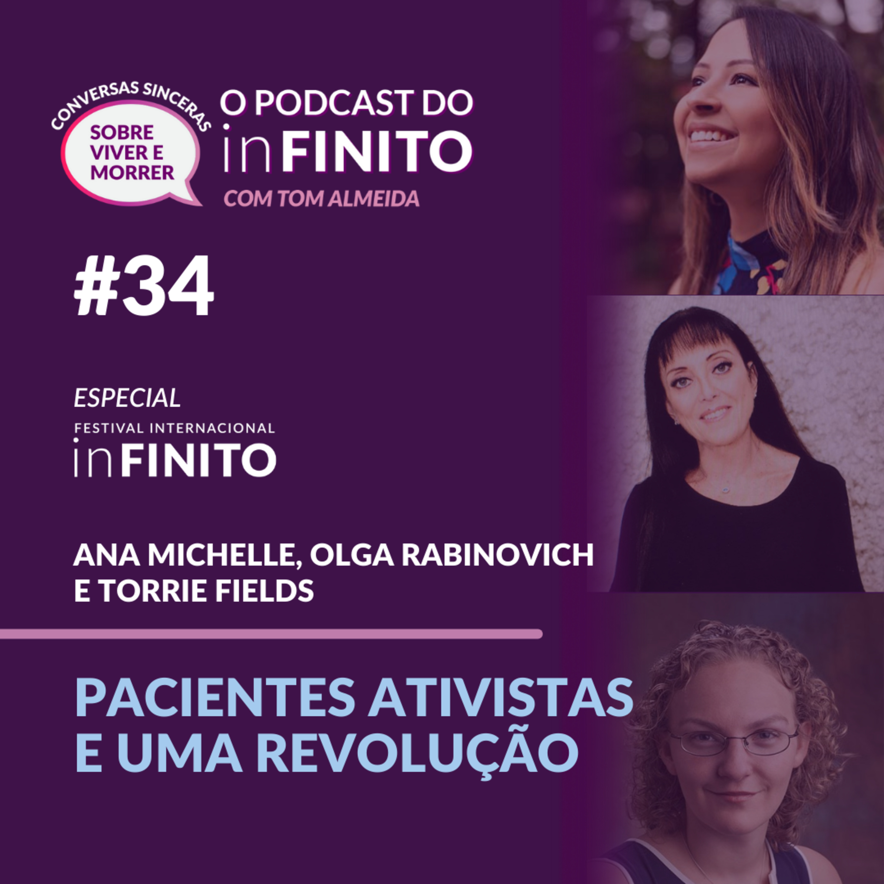 #34 - Pacientes Ativistas e uma Revolução (Ana Michelle, Torrie Fields, Olga Rabinovich)  episode artwork