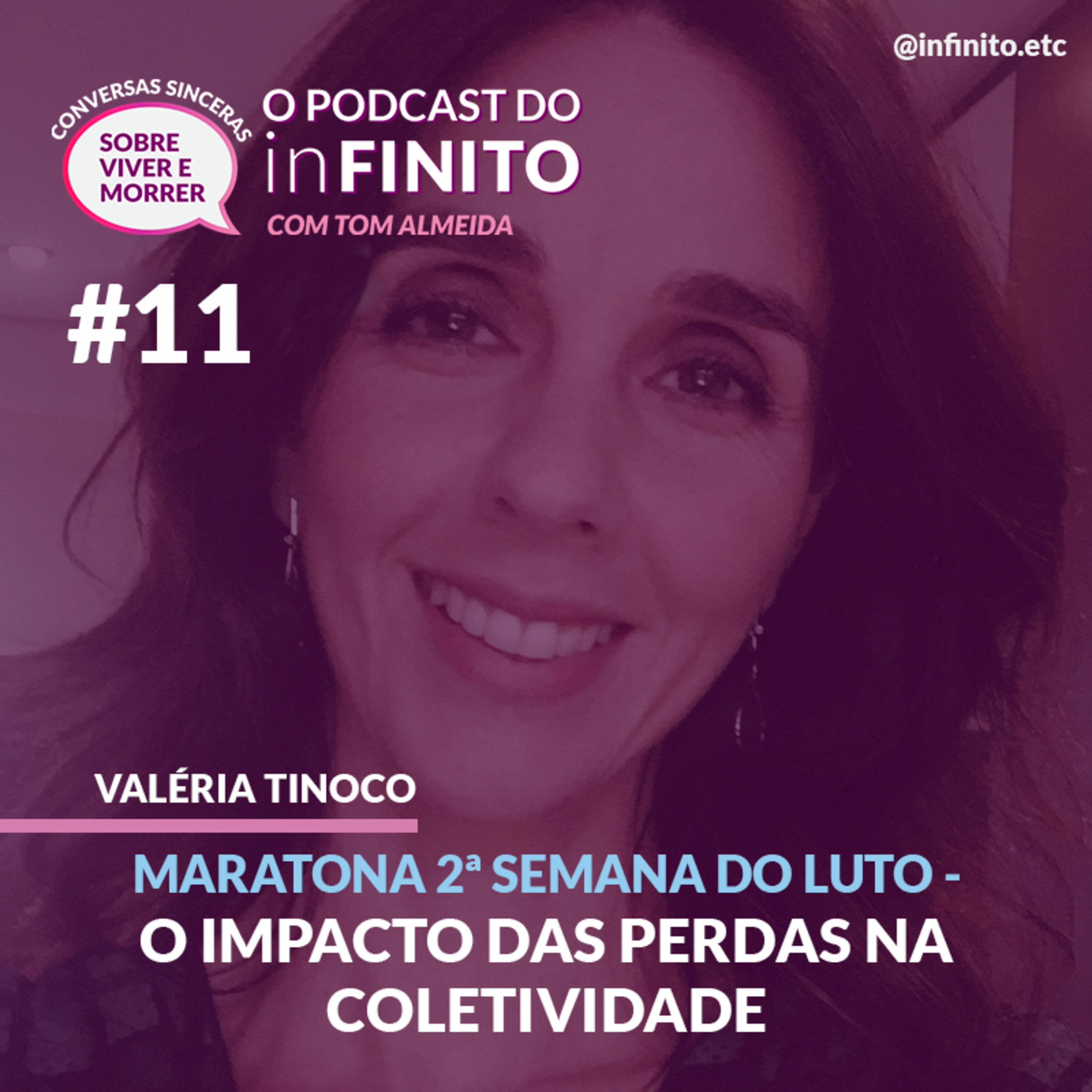 #11 - Maratona do Luto - O Impacto das Perdas na Coletividade (Valéria Tinoco)  episode artwork