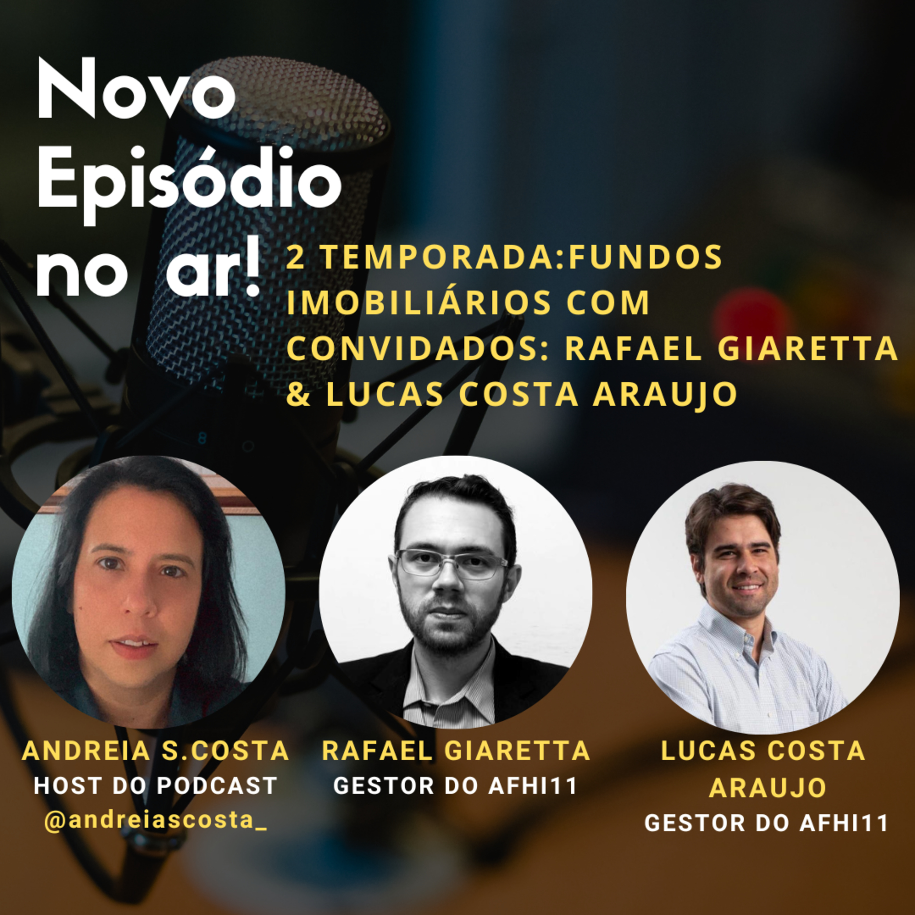 52. Episódio - 02 Temporada: Fundos Imobiliários com Rafael Giaretta & Lucas Costa Araujo (AFHI11) episode artwork