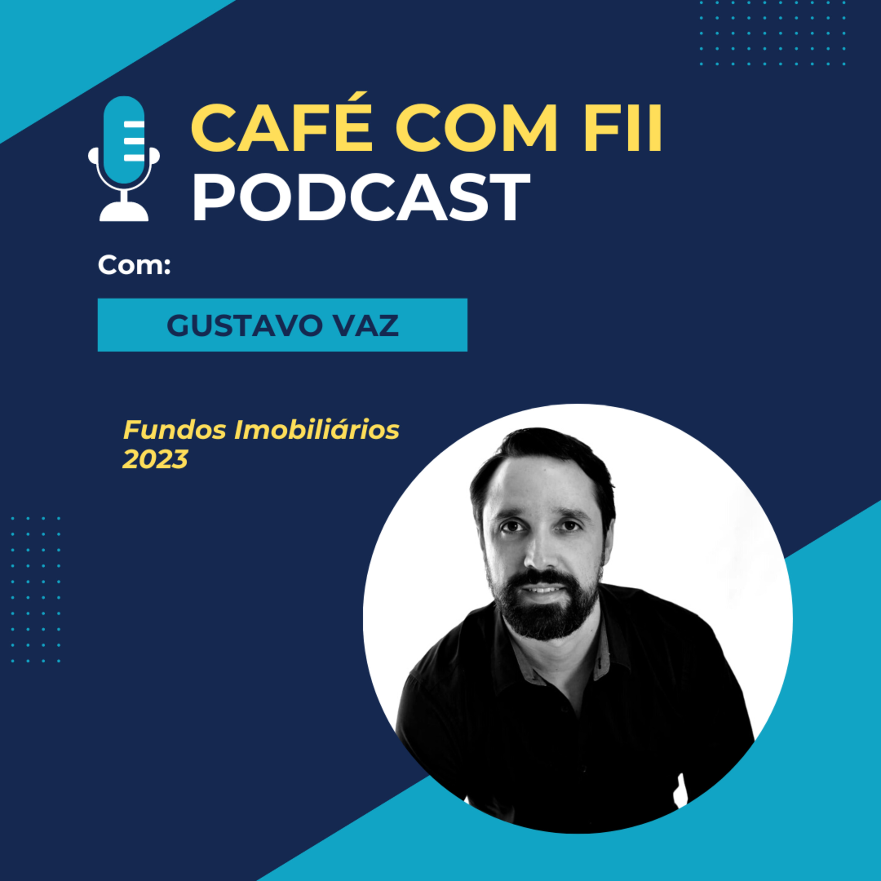 06. Episódio - 03 Temporada: Fundos Imobiliários com Gustavo Vaz episode artwork