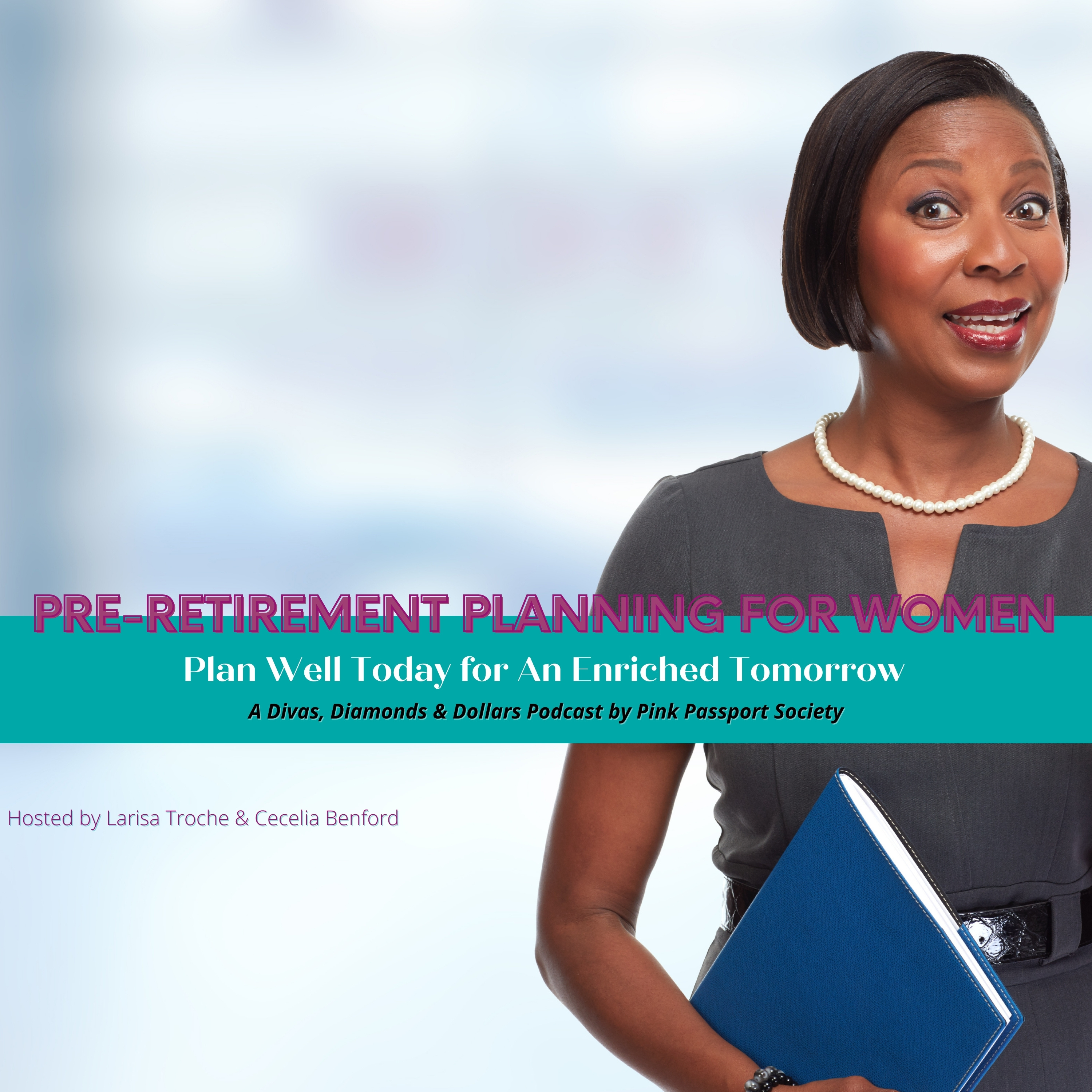 Divas, Diamonds & Dollars: The Podcast for Women Building Wealth and Wisdom