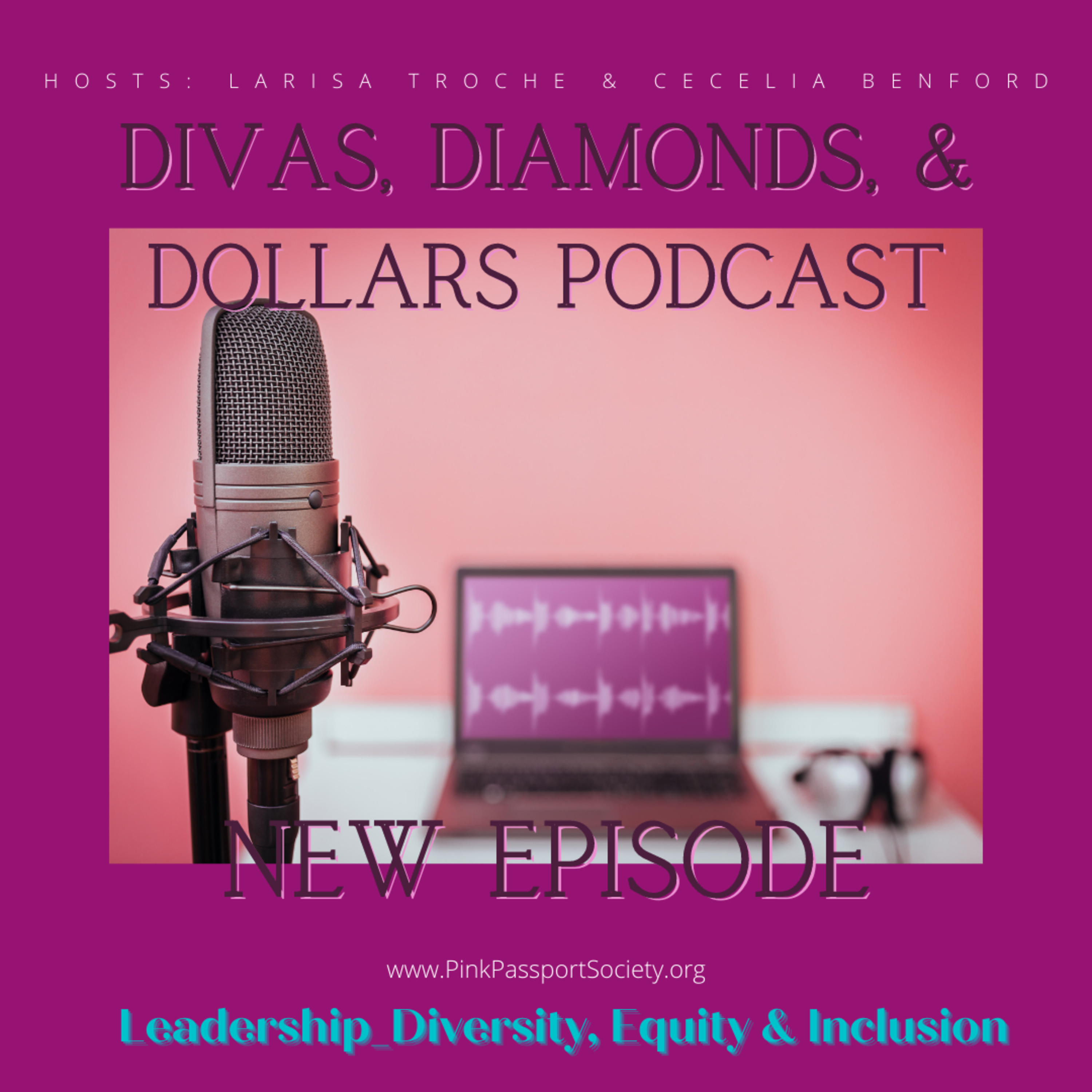 Divas, Diamonds & Dollars: The Podcast for Women Building Wealth and Wisdom