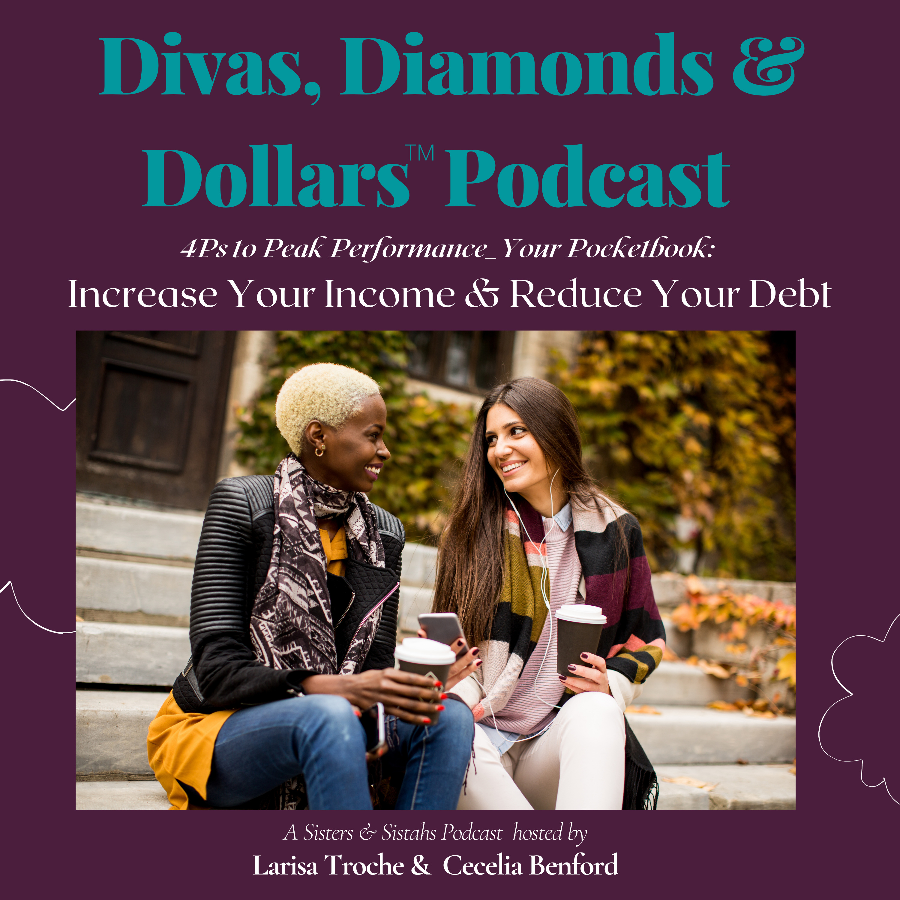 Divas, Diamonds & Dollars: The Podcast for Women Building Wealth and Wisdom