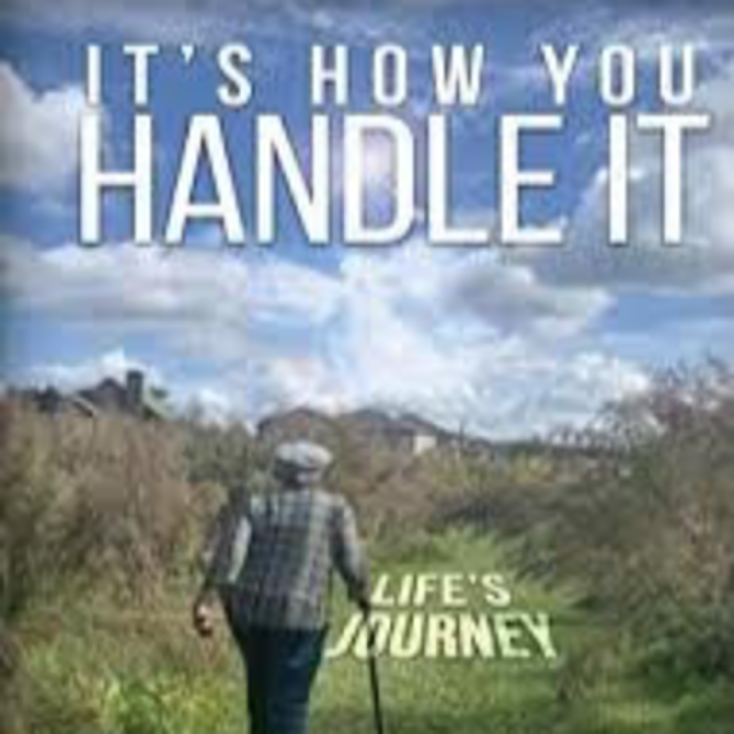 It’s How You Handle It: Life’s Journey Guest: Eloise Murphy Purdie & Oglivia Purdie Gibson