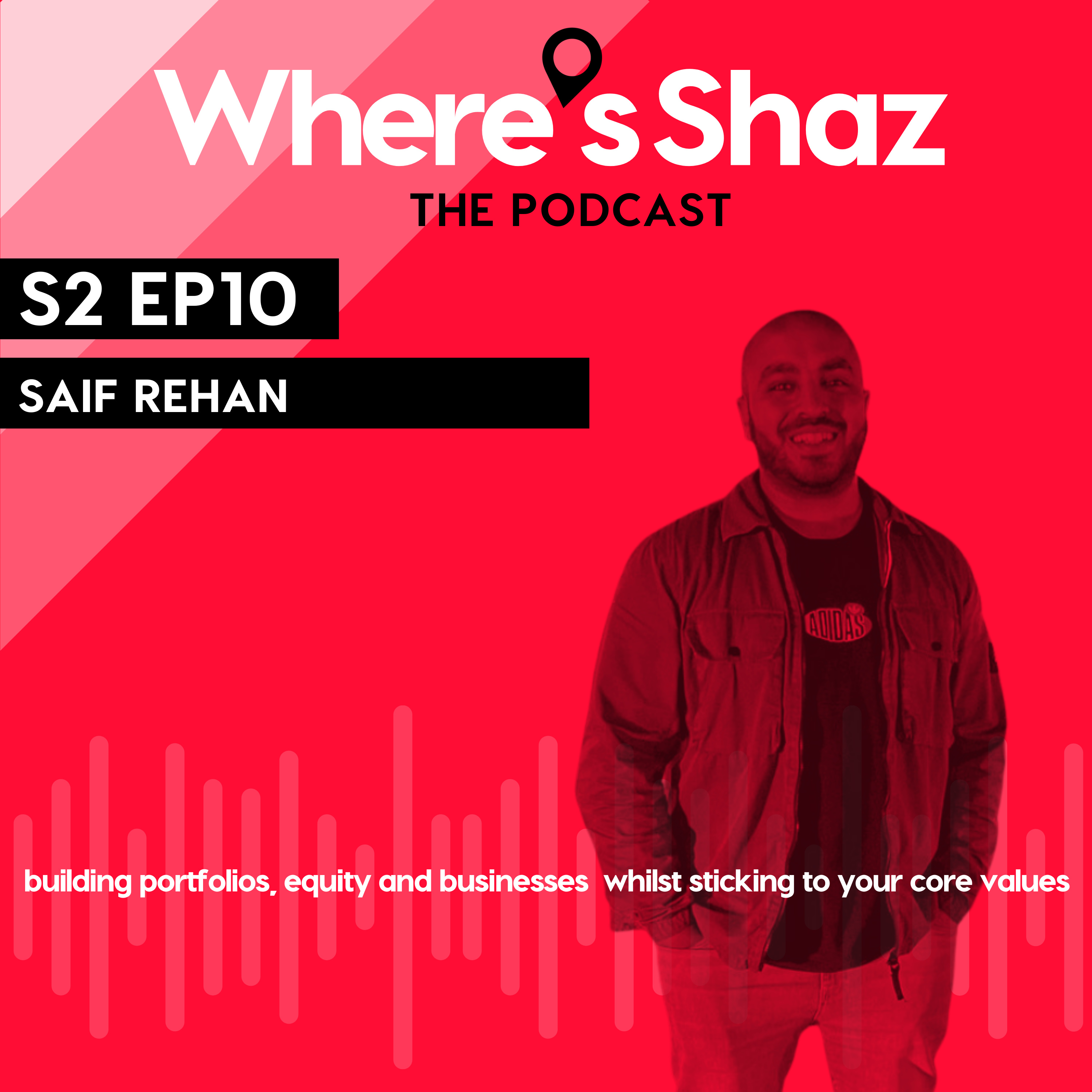 Where\'s Shaz - the podcast | with Shaz Ahmed
