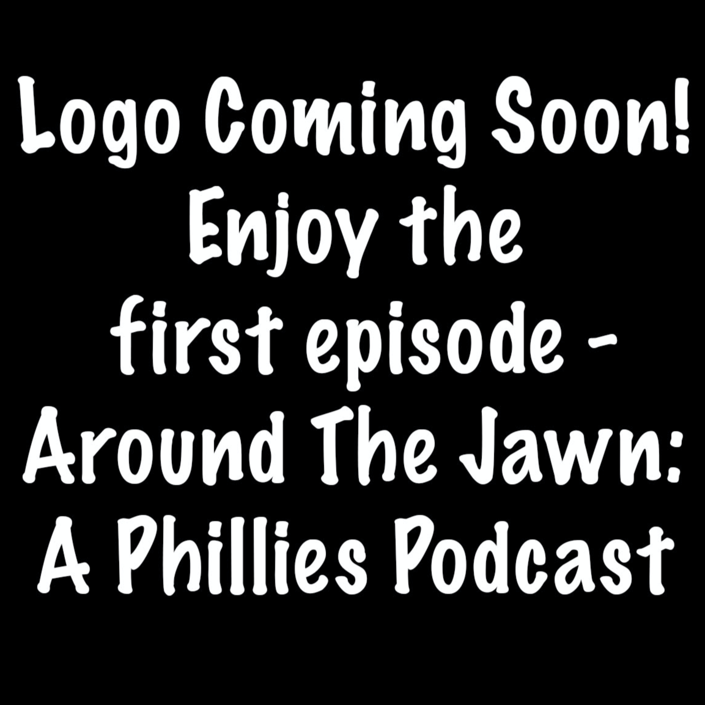 Around The Jawn: A Phillies Podcast
